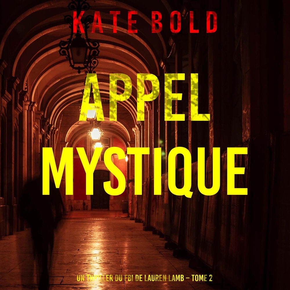 Appel Mystique (Un thriller du FBI de Lauren Lamb – Tome 2)