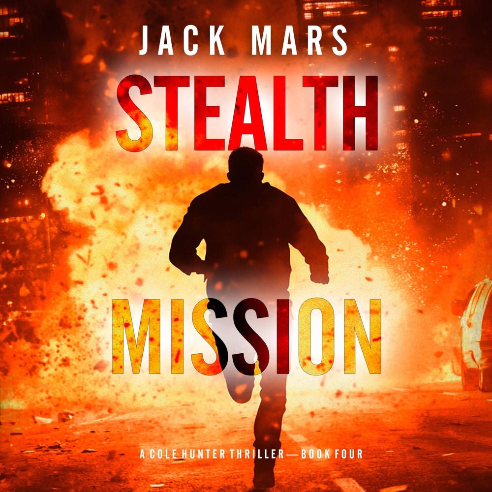 Stealth Mission (A Cole Hunter Action Thriller—Book 4)