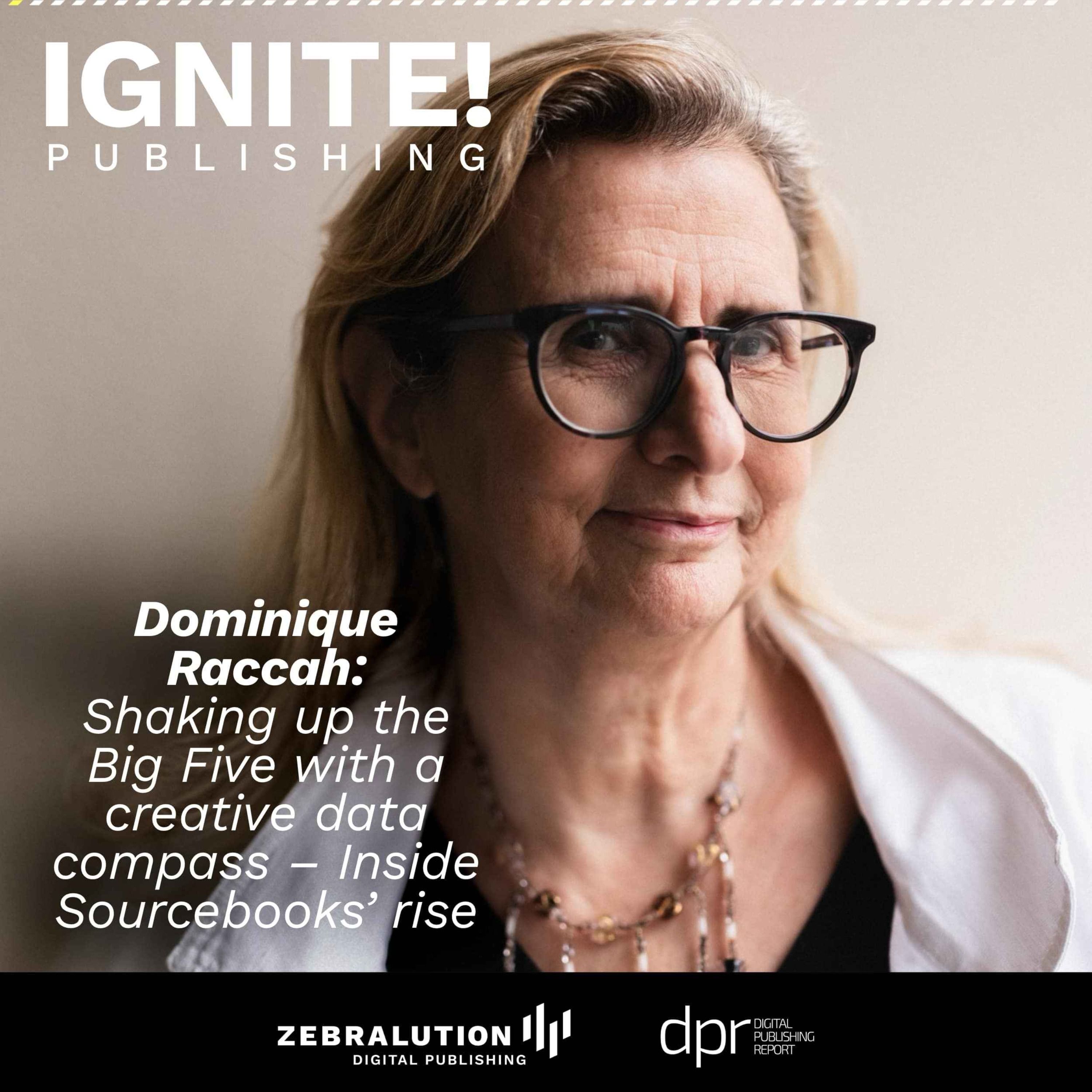 Shaking up the Big Five with a creative data compass – inside Sourcebooks’ rise. With Dominique Raccah