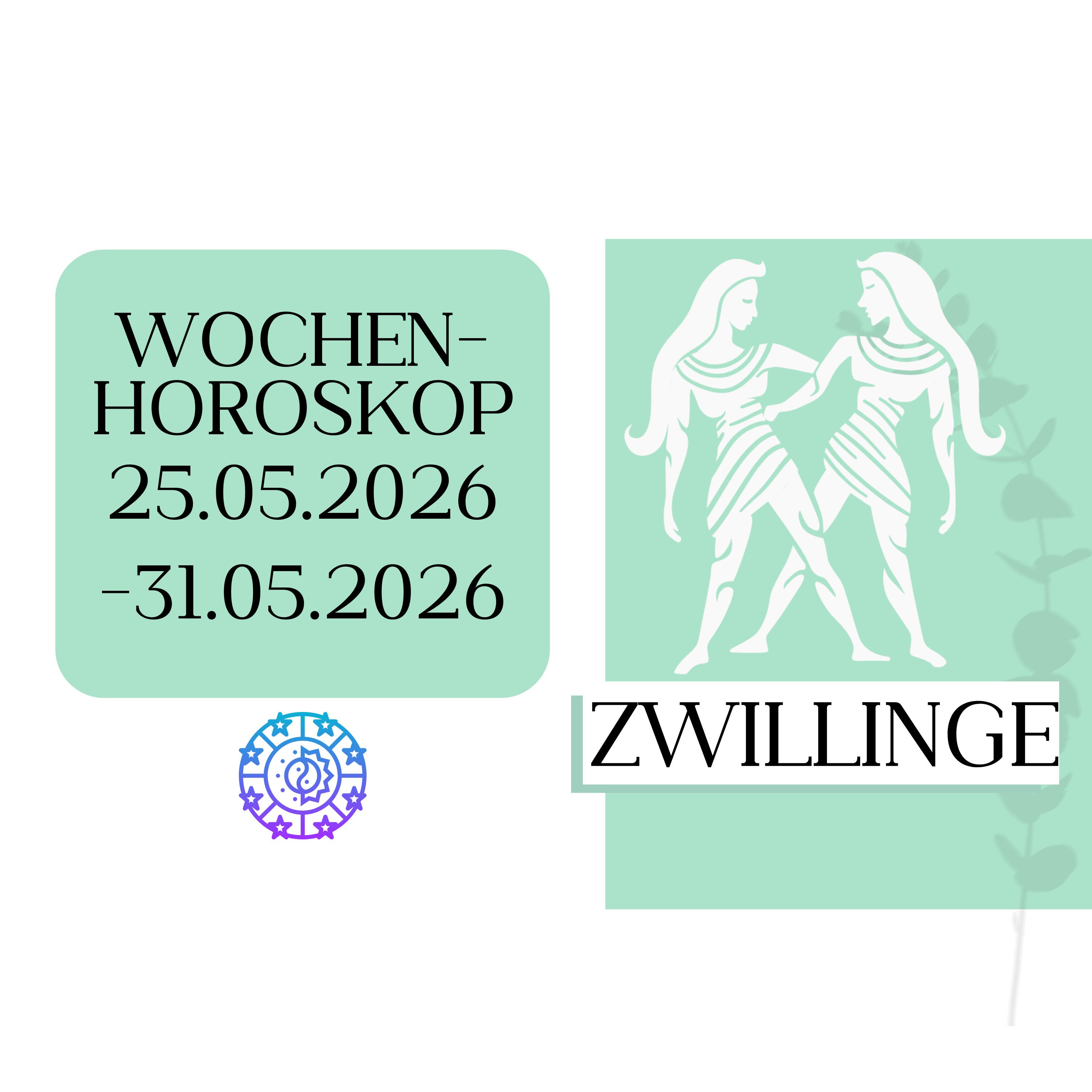 ♊ Wochenhoroskop - Zwillinge | 25.05.-31.05.26 | KW 22/2026