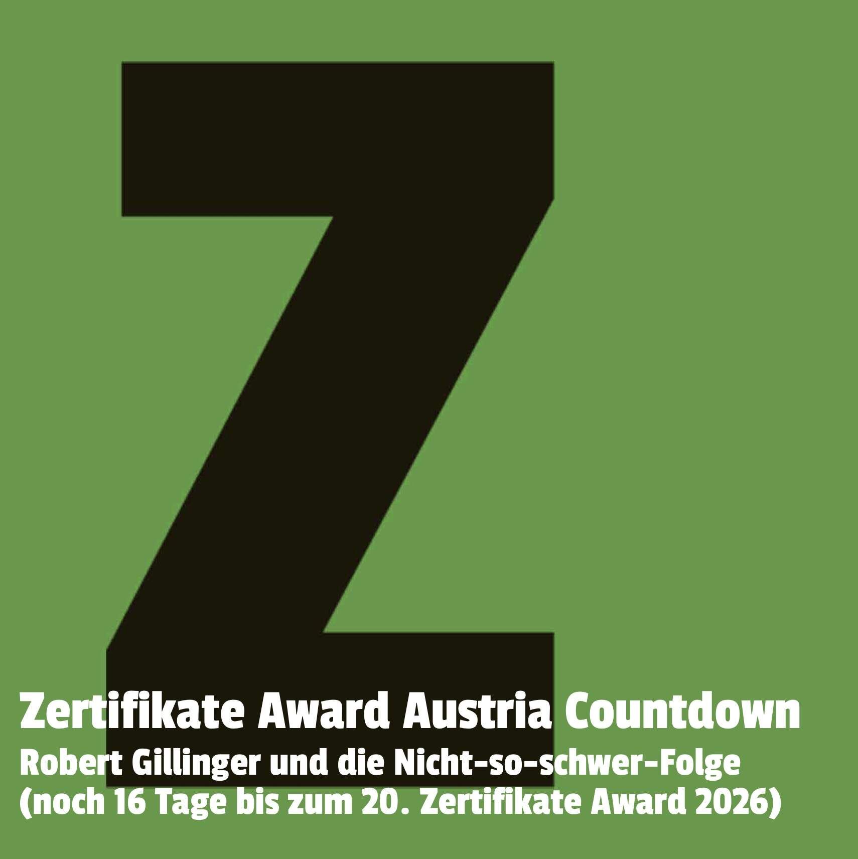 Zertifikate Party Österreich: Robert Gillinger und die Nicht-so-schwer-Folge (noch 16 Tage bis zum 20. Zertifikate Award 2026)