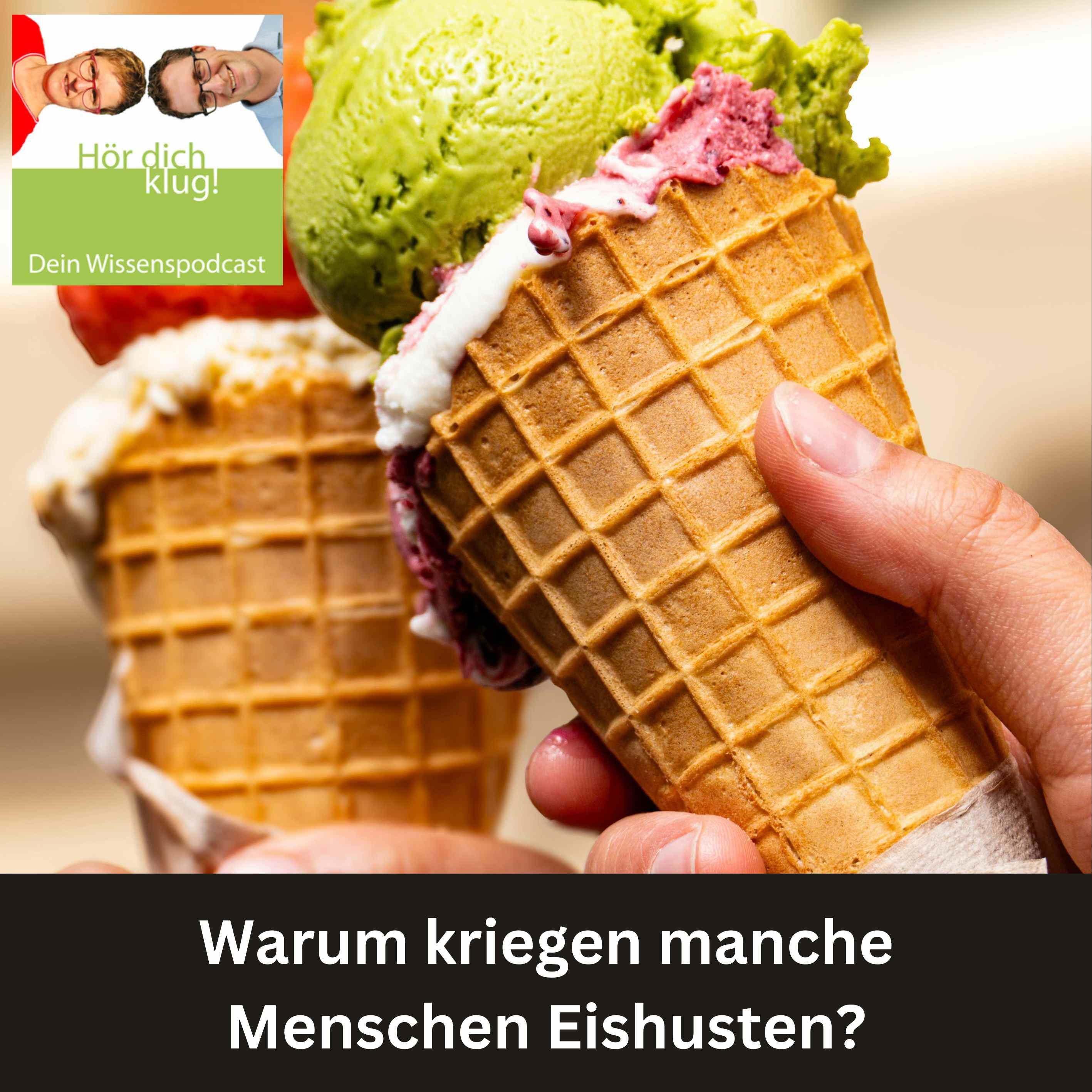 Warum kriegen manche Menschen Eishusten?