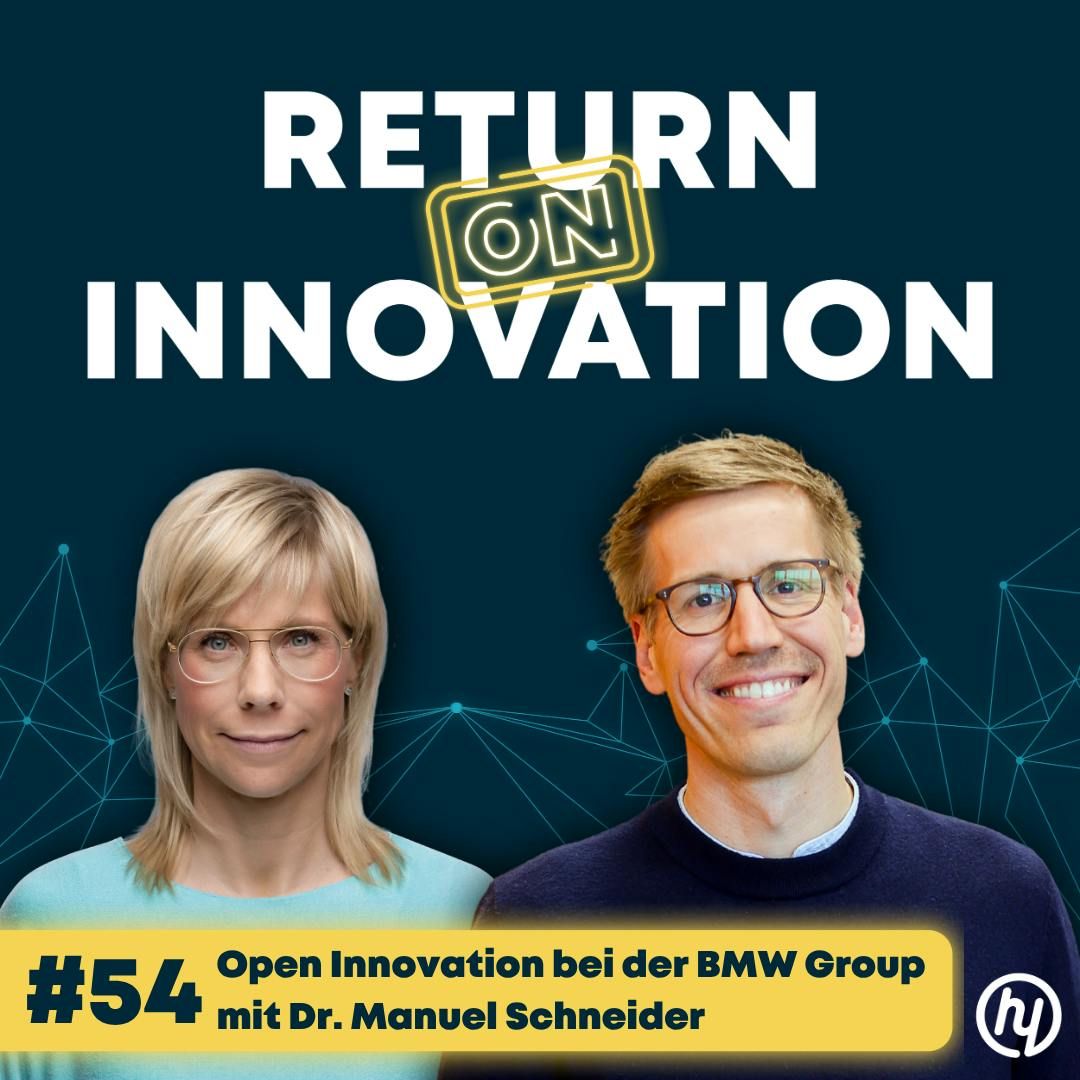 Open Innovation bei der BMW Group mit Dr. Manuel Schneider: Wie durch strukturierte Inkubatoren aus über 3.000 Ideen serienreife Produkte werden (#054)