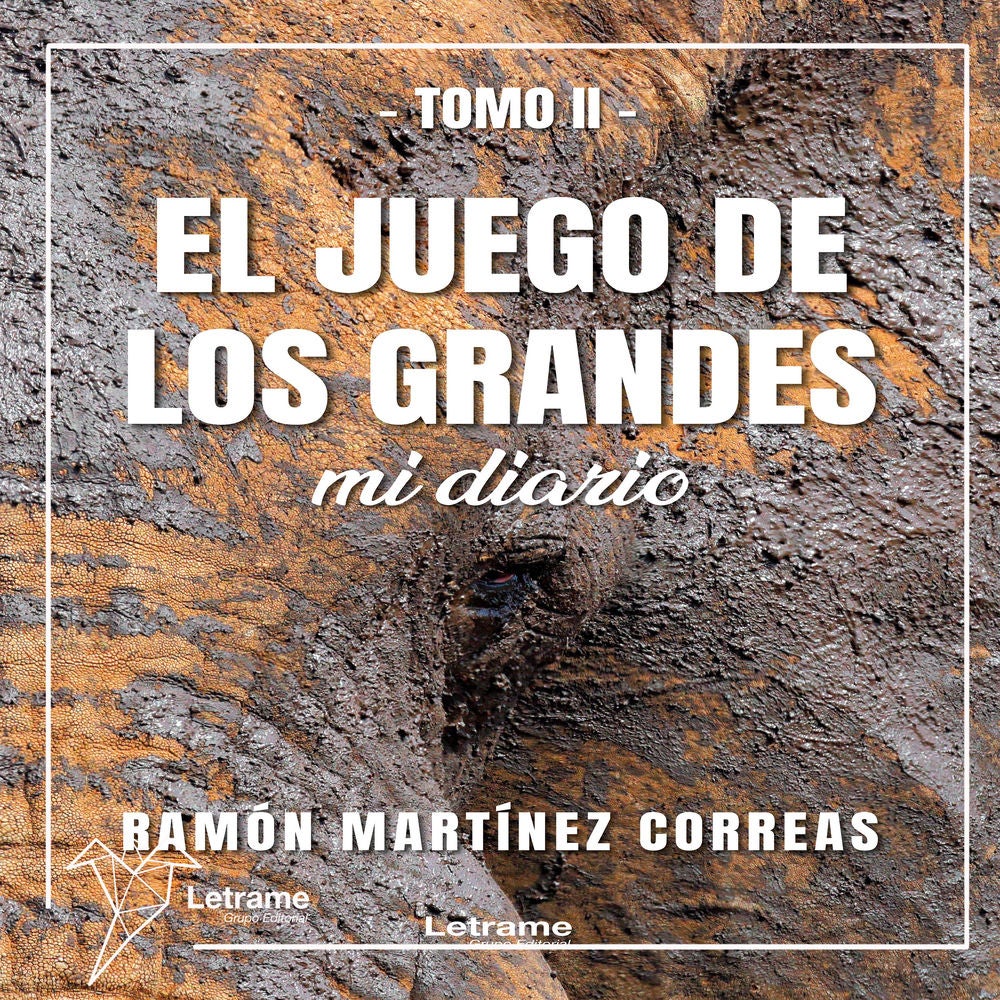 El juego de los grandes. Tomo II