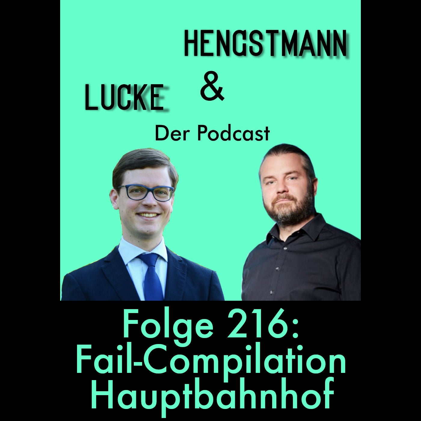 Lucke & Hengstmann, Folge 216: Fail-Compilation Hauptbahnhof (27. Mai 2026)