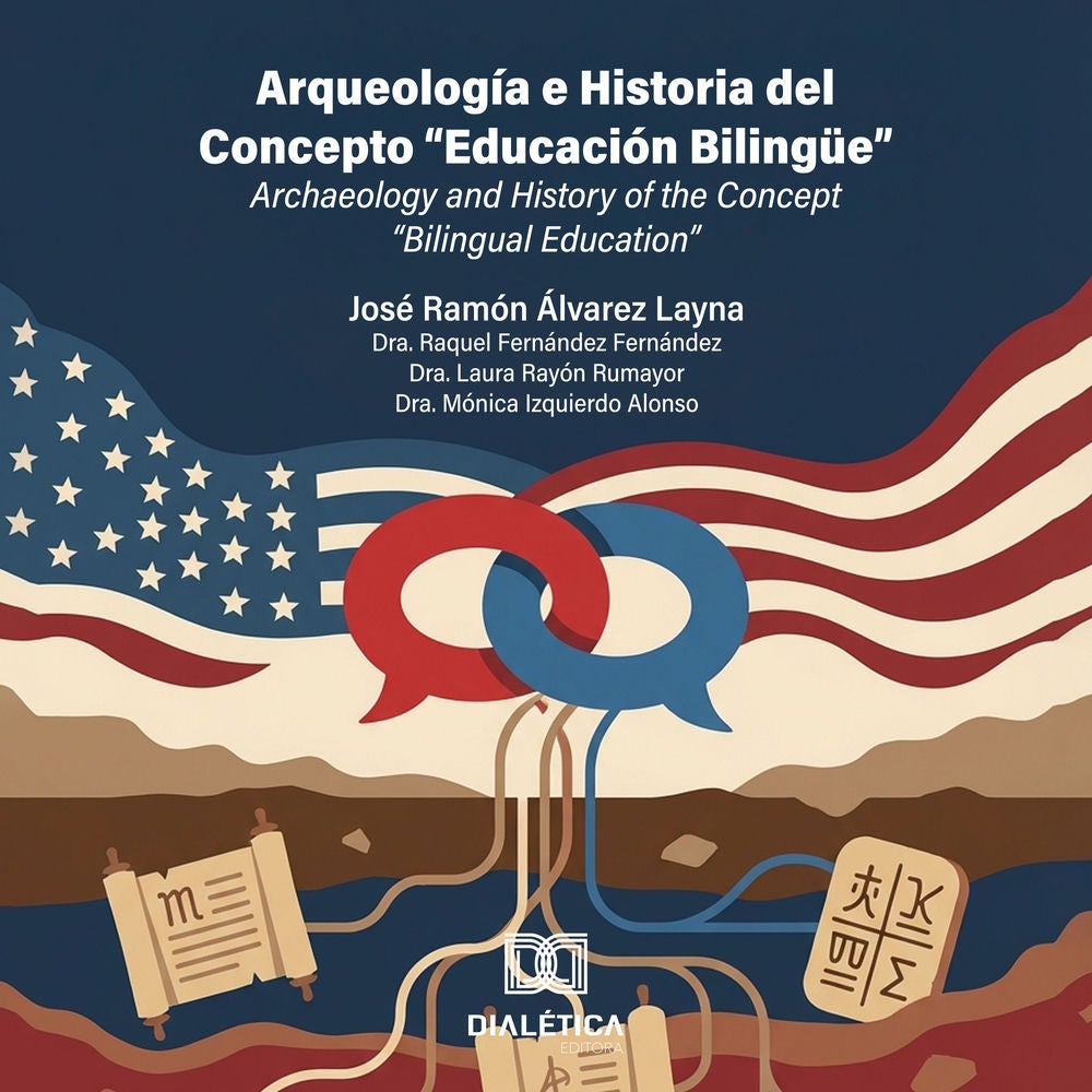 Arqueología e Historia del Concepto "Educación Bilingüe" / Archaeology and History of the Concept "Bilingual Education"