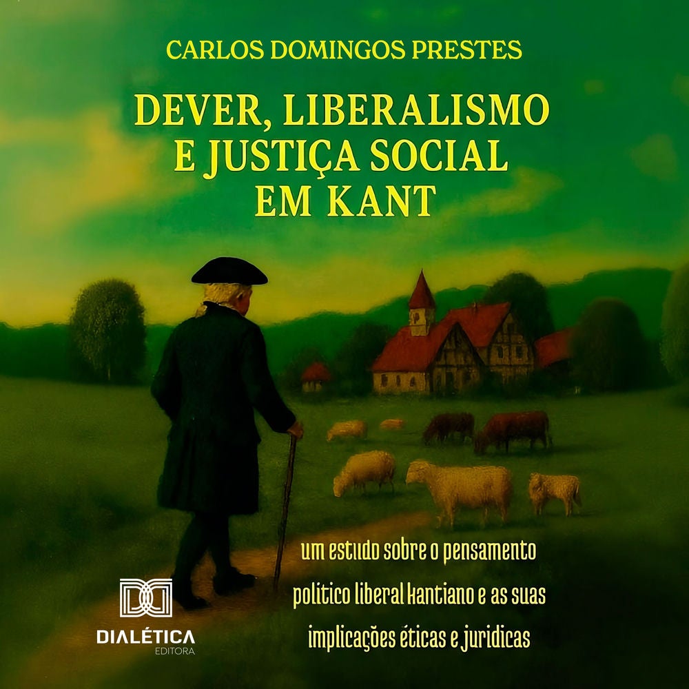Dever, Liberalismo e Justiça Social em Kant