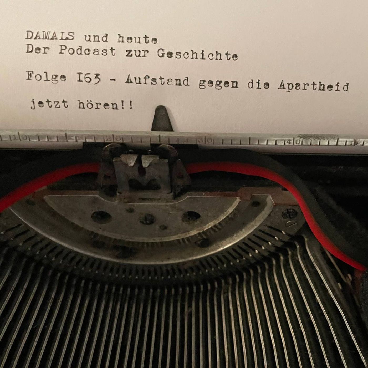 Folge 163 - Aufstand gegen die Apartheid