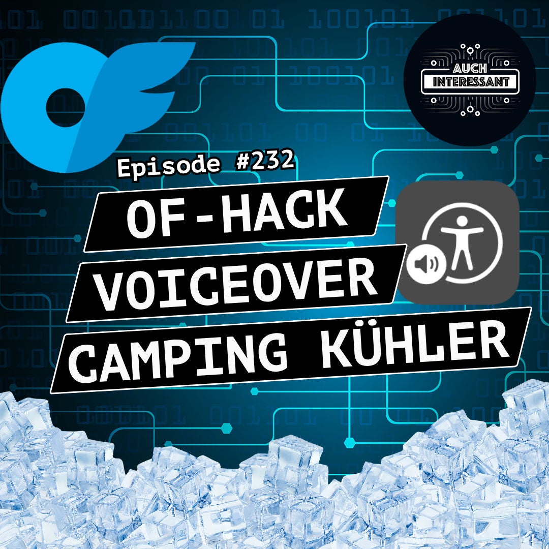 #232 OF-Hack, VoiceOver, Camping-Kühler