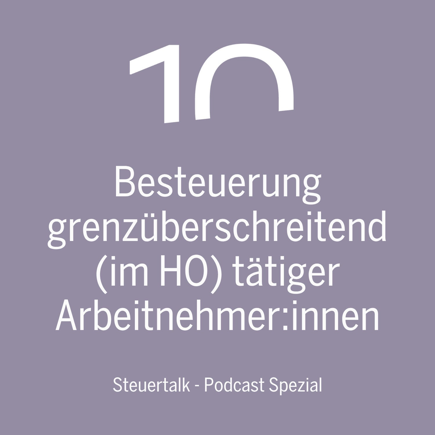 Besteuerung grenzüberschreitend (im Homeoffice) tätiger Arbeitnehmer:innen