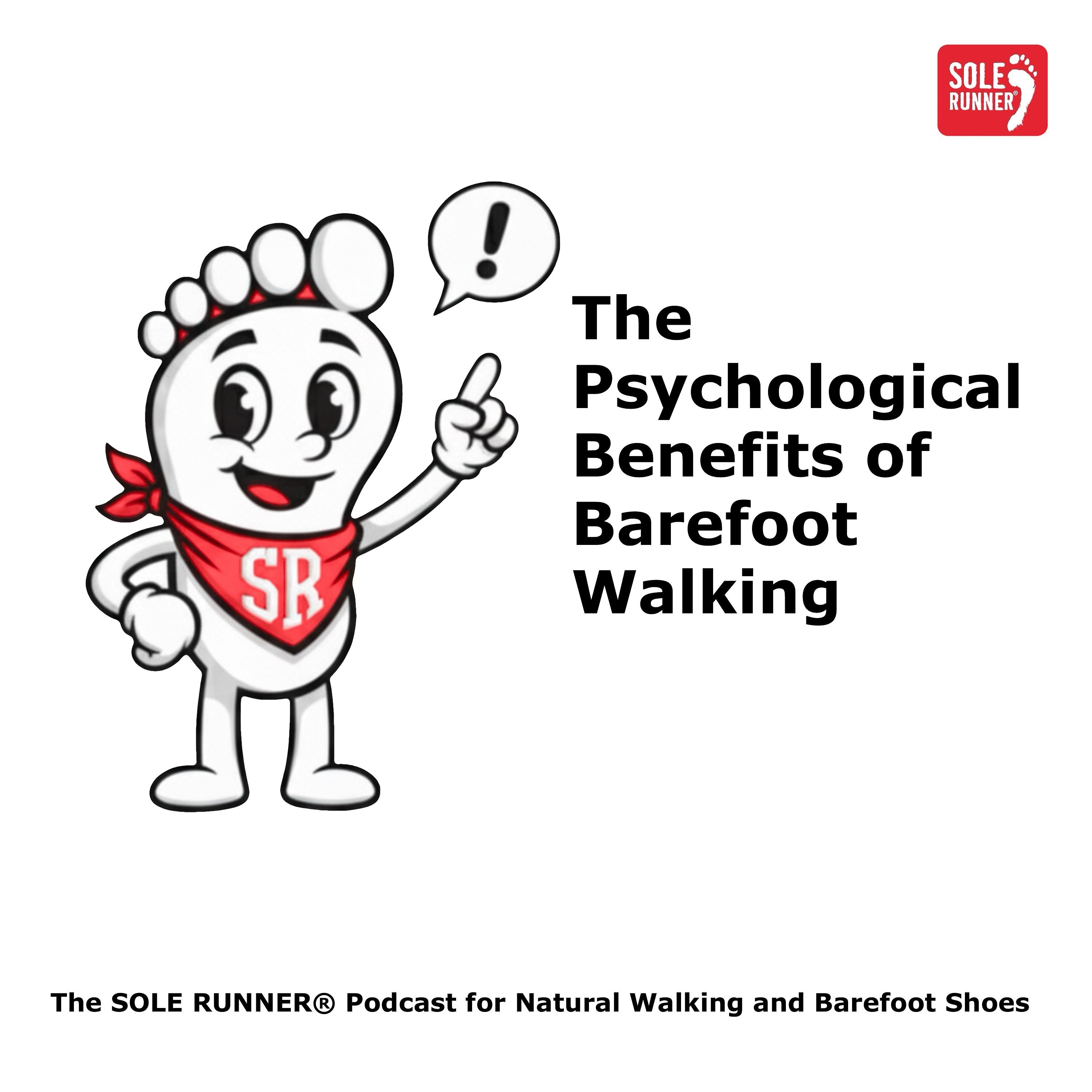 The Psychological Benefits of Barefoot Walking