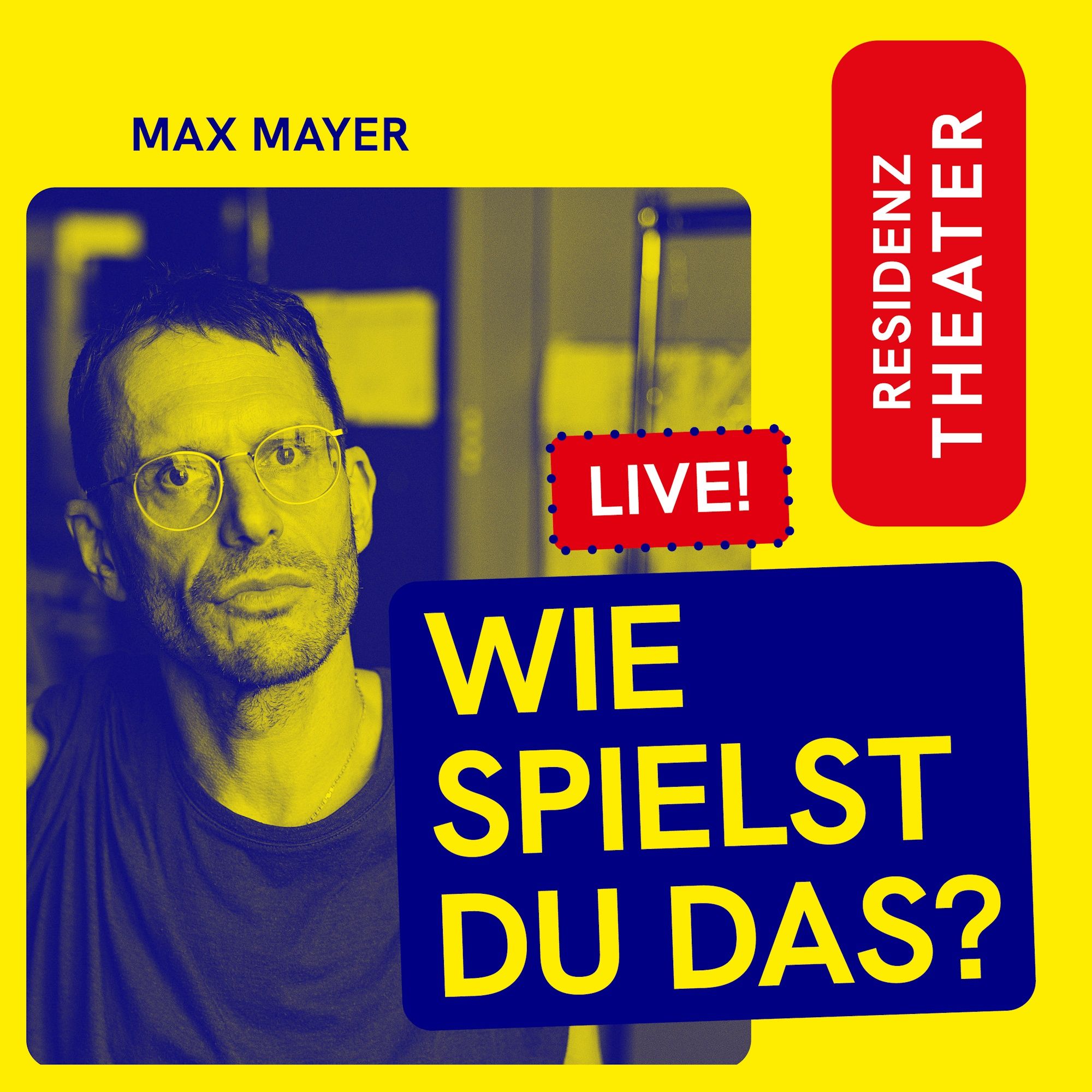 #35 Wie spielst du das, Max Mayer? LIVE!