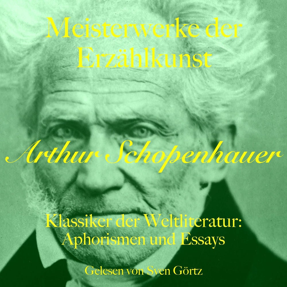 Arthur Schopenhauer: Meisterwerke der Erzählkunst