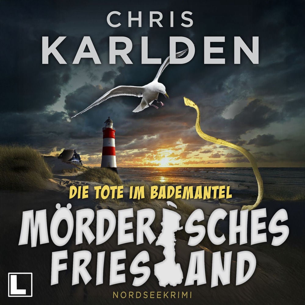 Mörderisches Friesland - Die Tote im Bademantel - Frowein und Wunderlich ermitteln, Band 1