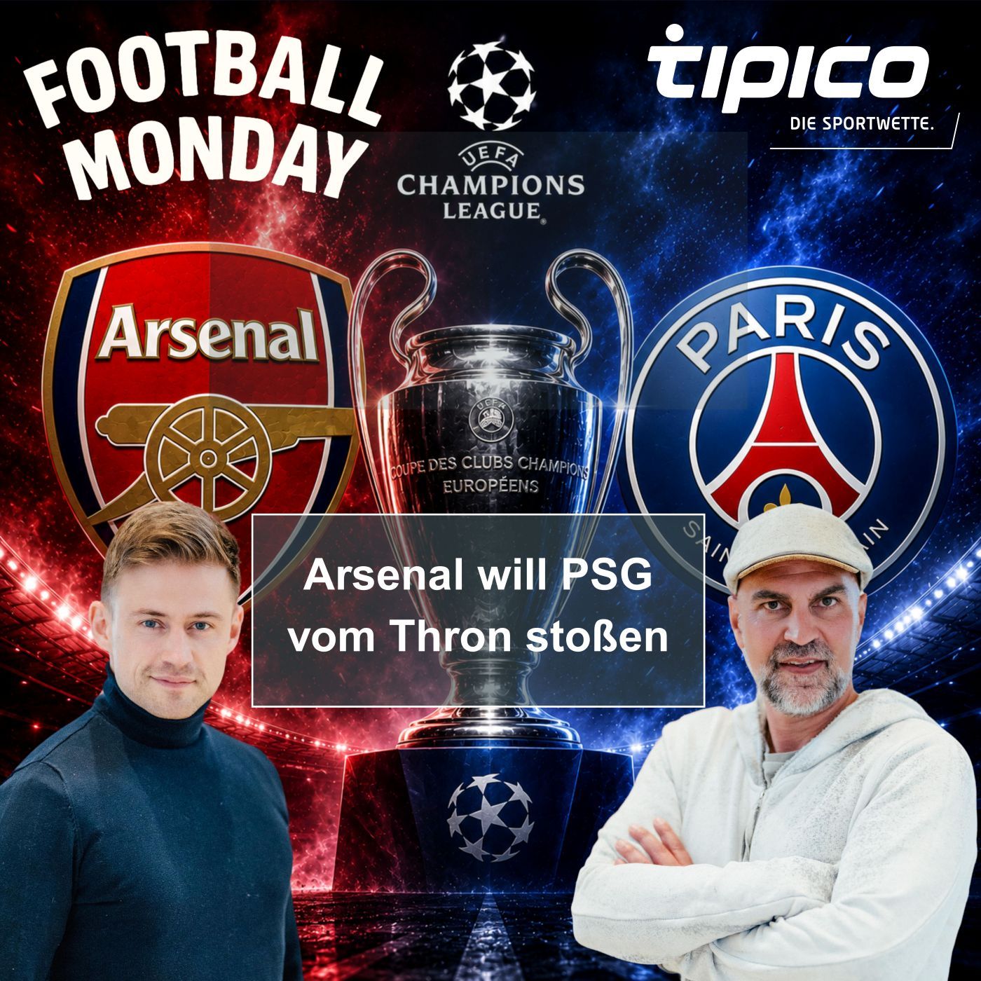 Champions-League-Fieber: Arsenal will PSG vom Thron stoßen