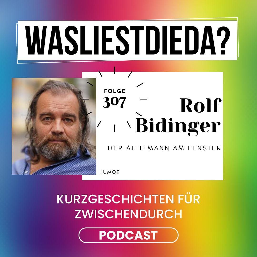 307 Der alte Mann am Fenster - Rolf Bidinger