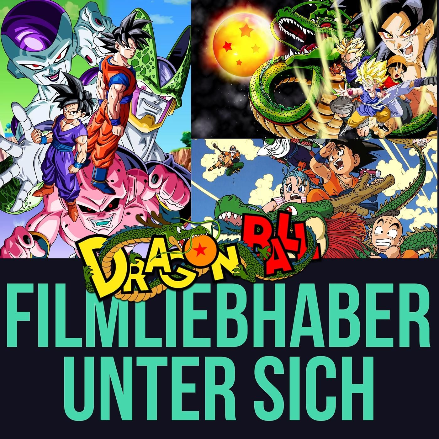 Dragonball & Wir - Der Ultimative Podcast