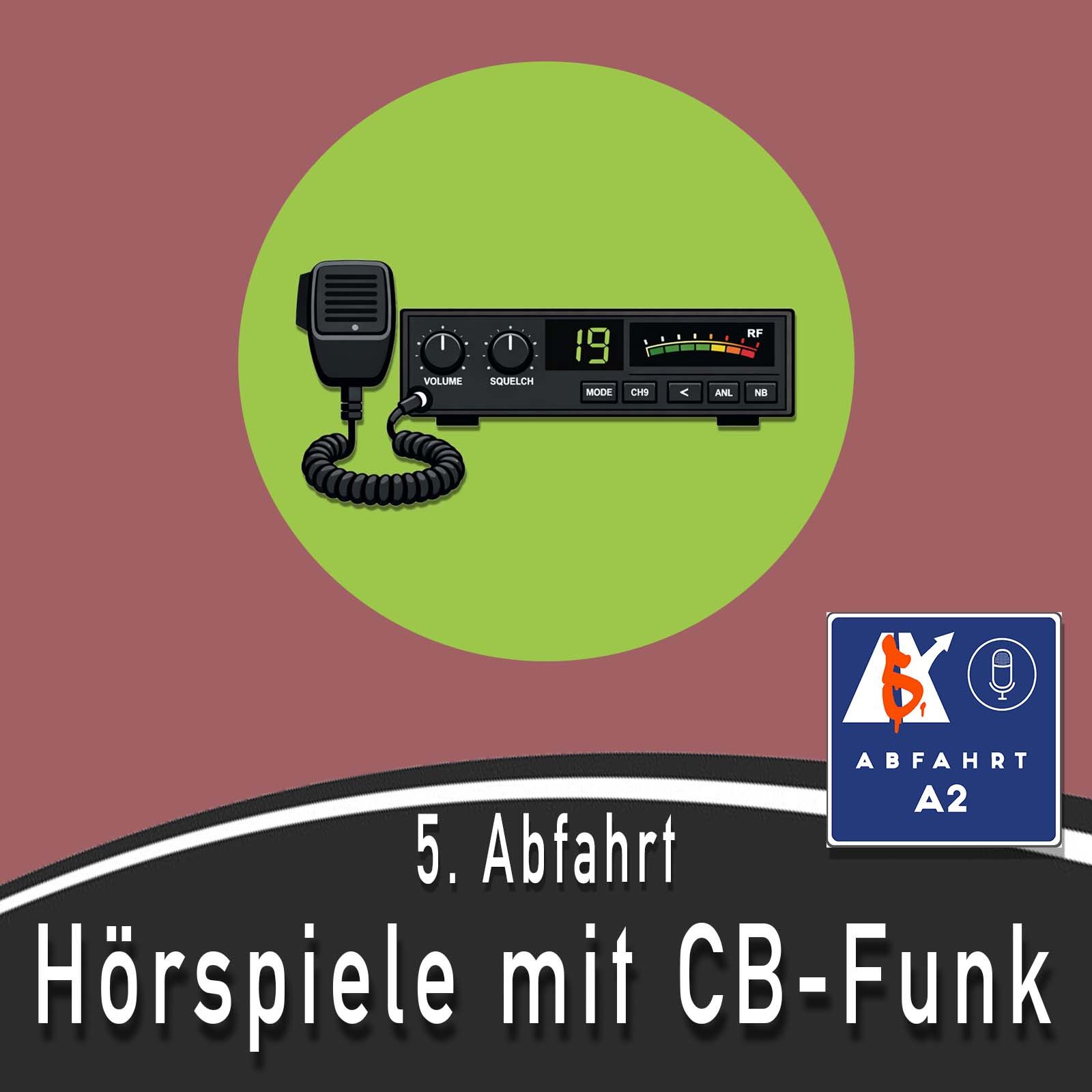 Die 5. Abfahrt - CB Funk Hörspiele