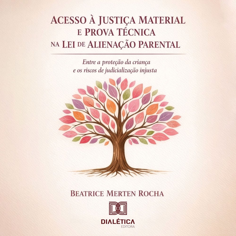 Acesso à Justiça Material e Prova Técnica na Aplicação da Lei de Alienação Parental