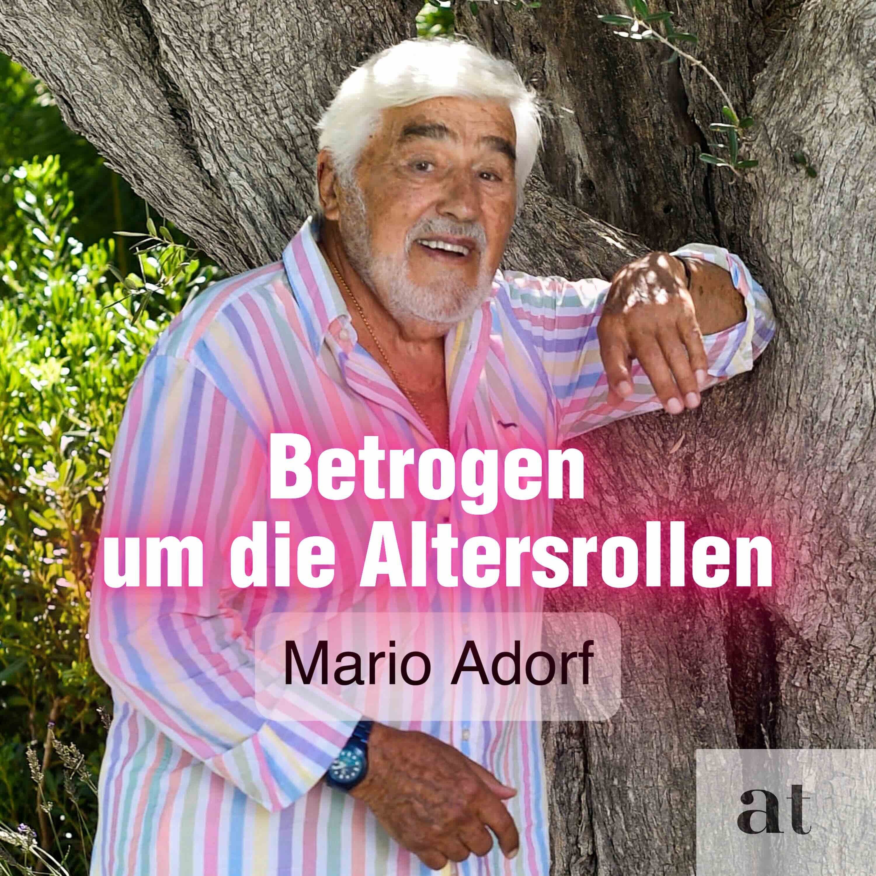 MARIO ADORF - Betrogen um die Altersrollen