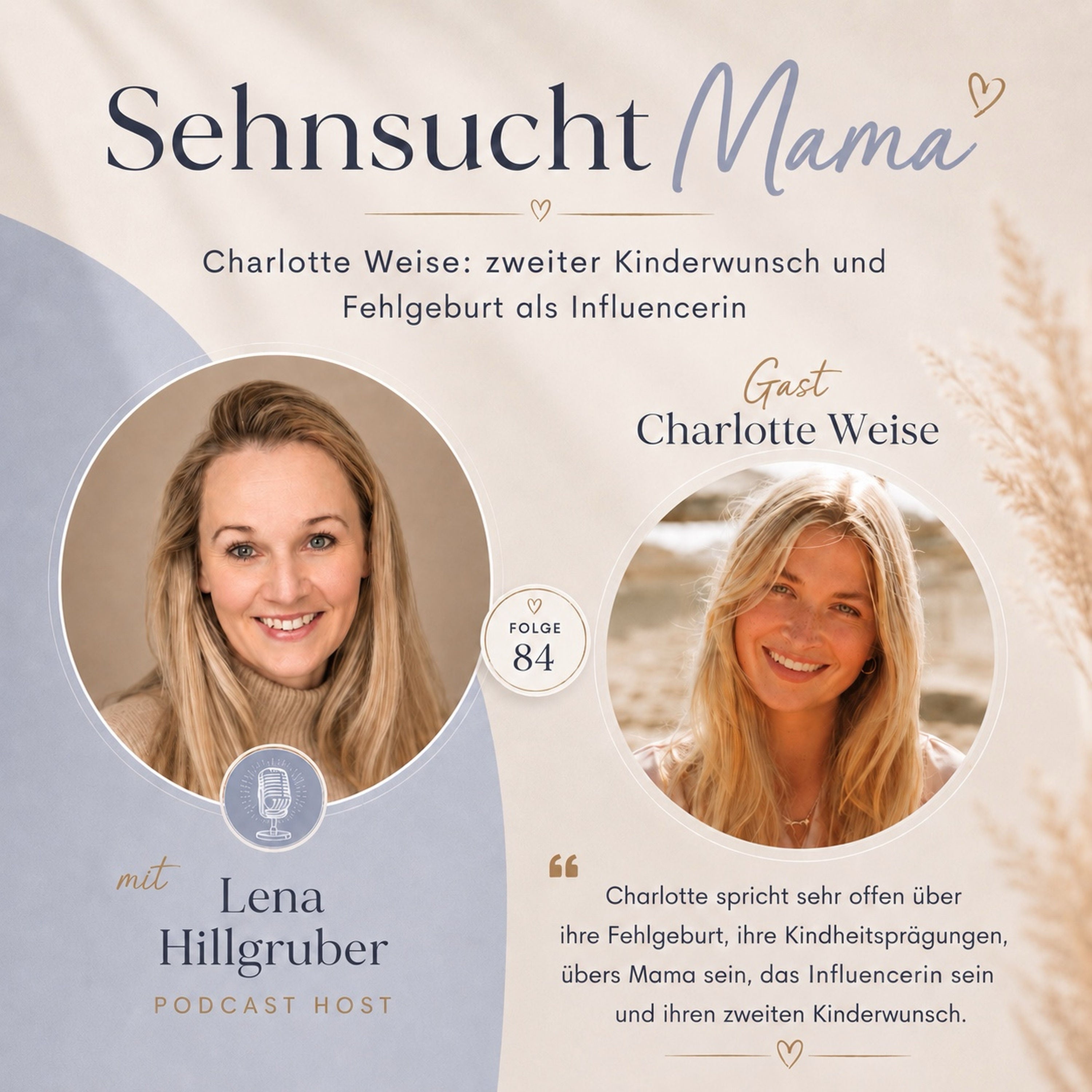 84. Charlotte Weise über ihre Fehlgeburt, ihre Kindheitsprägungen, das Mama sein & ihren zweiten Kinderwunsch