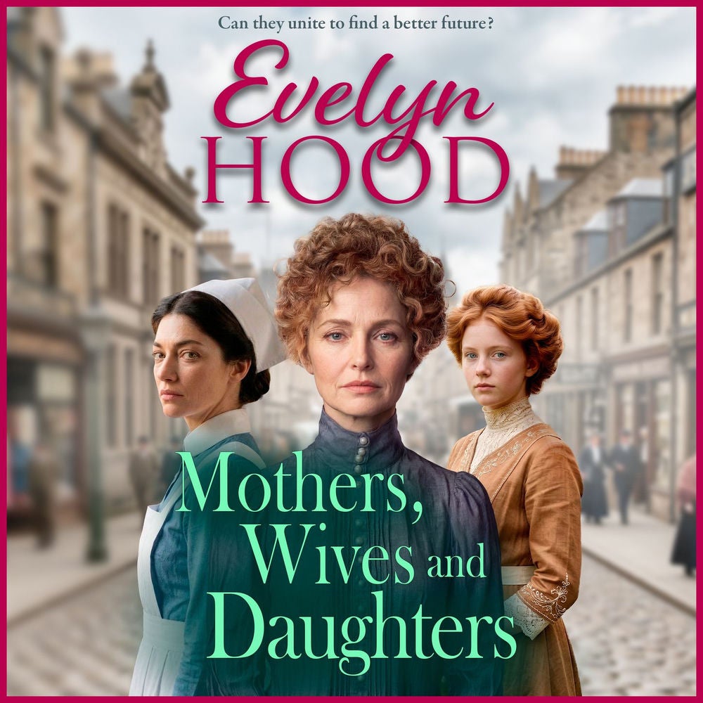 Mothers, Wives and Daughters - Mothers and Daughters
