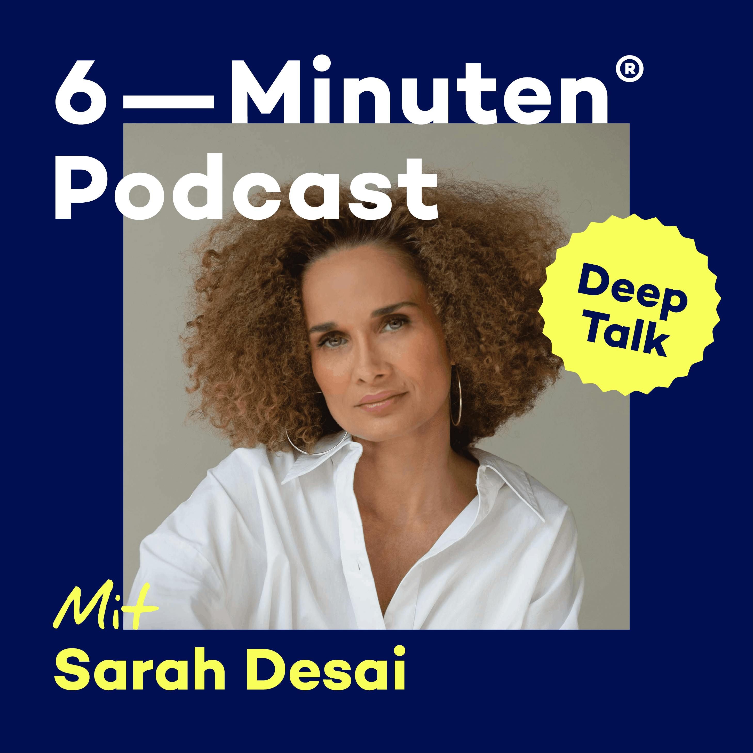 #224 Warum du dich klein hältst – Selbstzweifel, Scham & innere Sicherheit | DEEP TALK, Sarah Desai