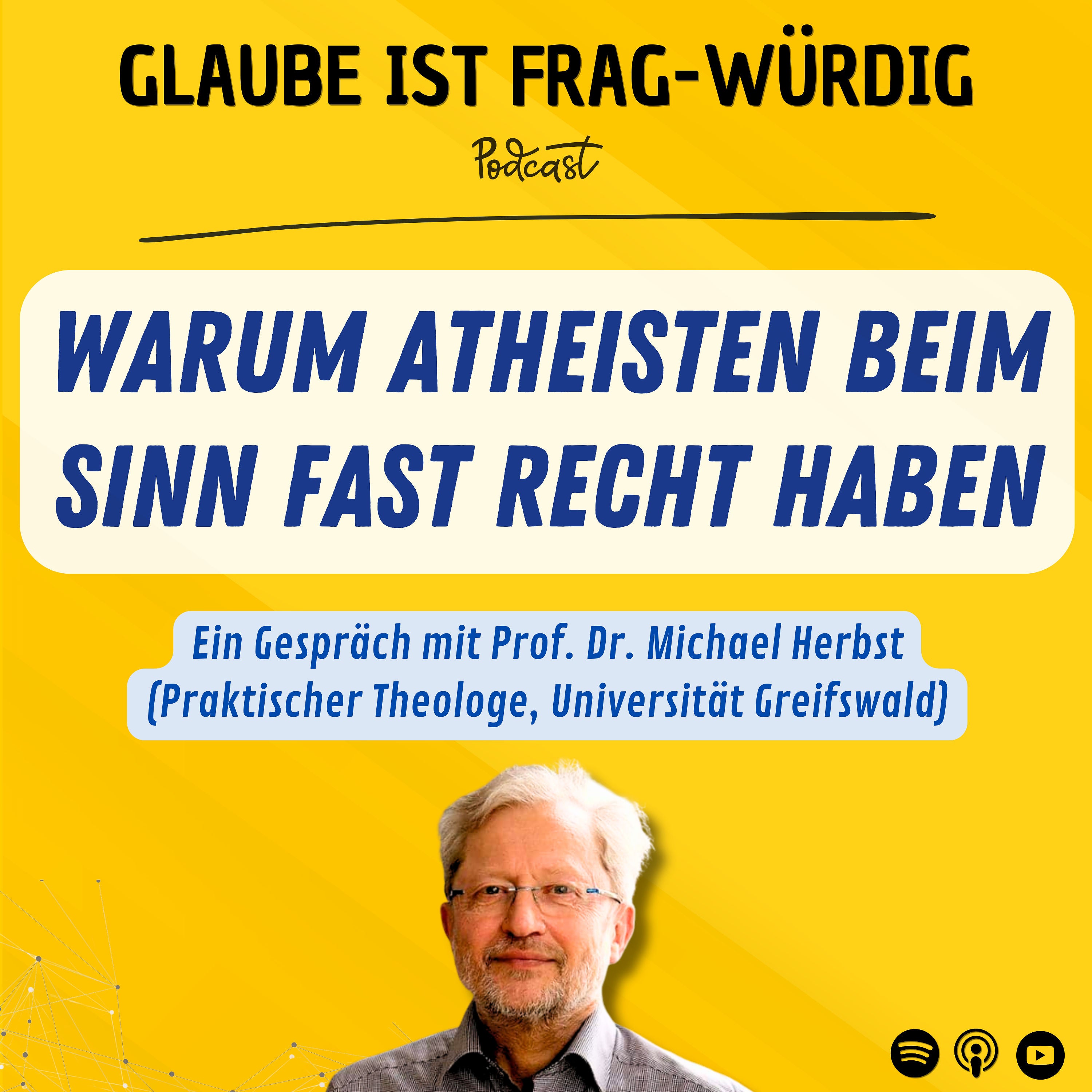 Warum Atheisten beim Sinn fast recht haben - Ein Gespräch mit Prof. Dr. Michael Herbst (Praktischer Theologe, Universität Greifswald)