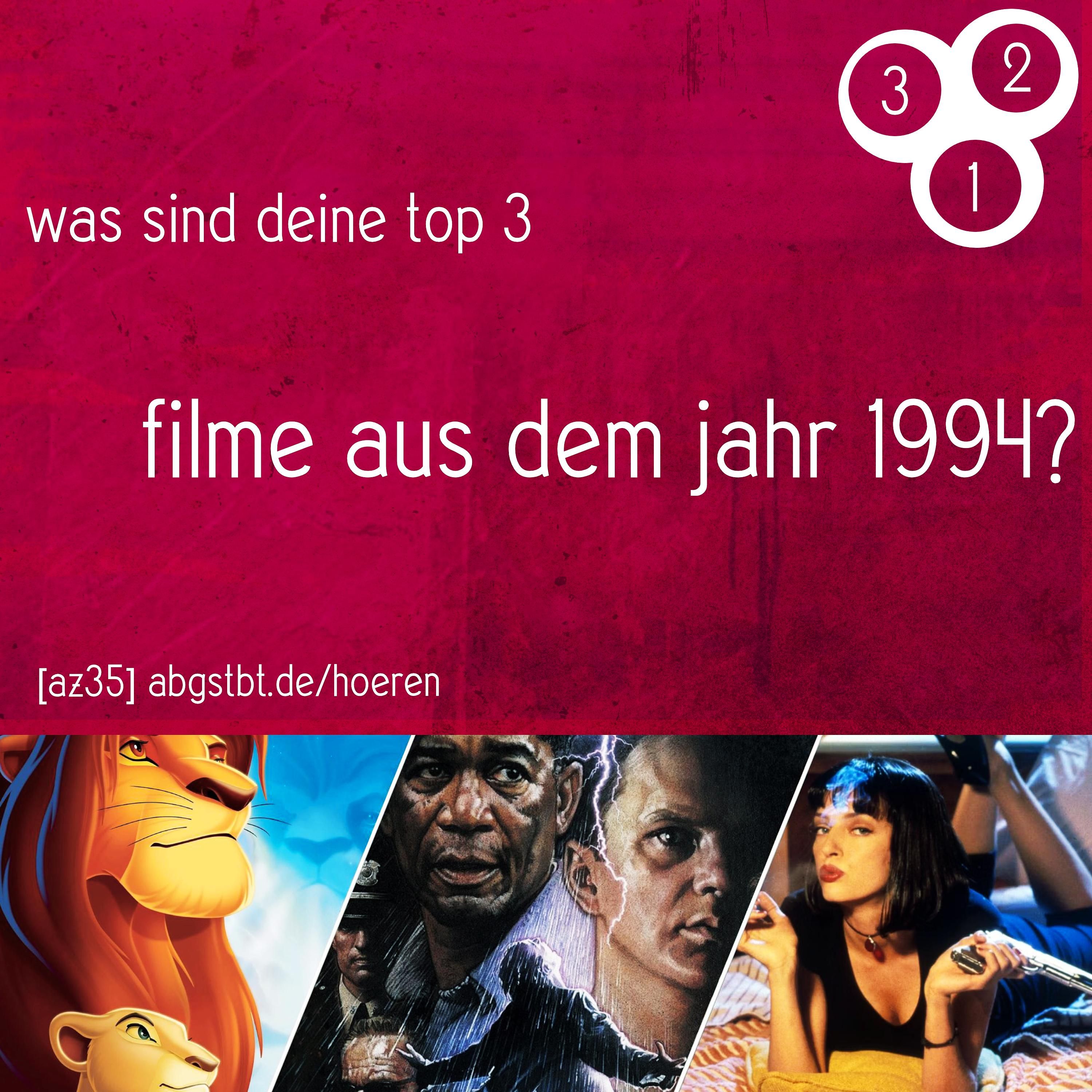 az35 | abg3zählt: top 3 filme (1994)