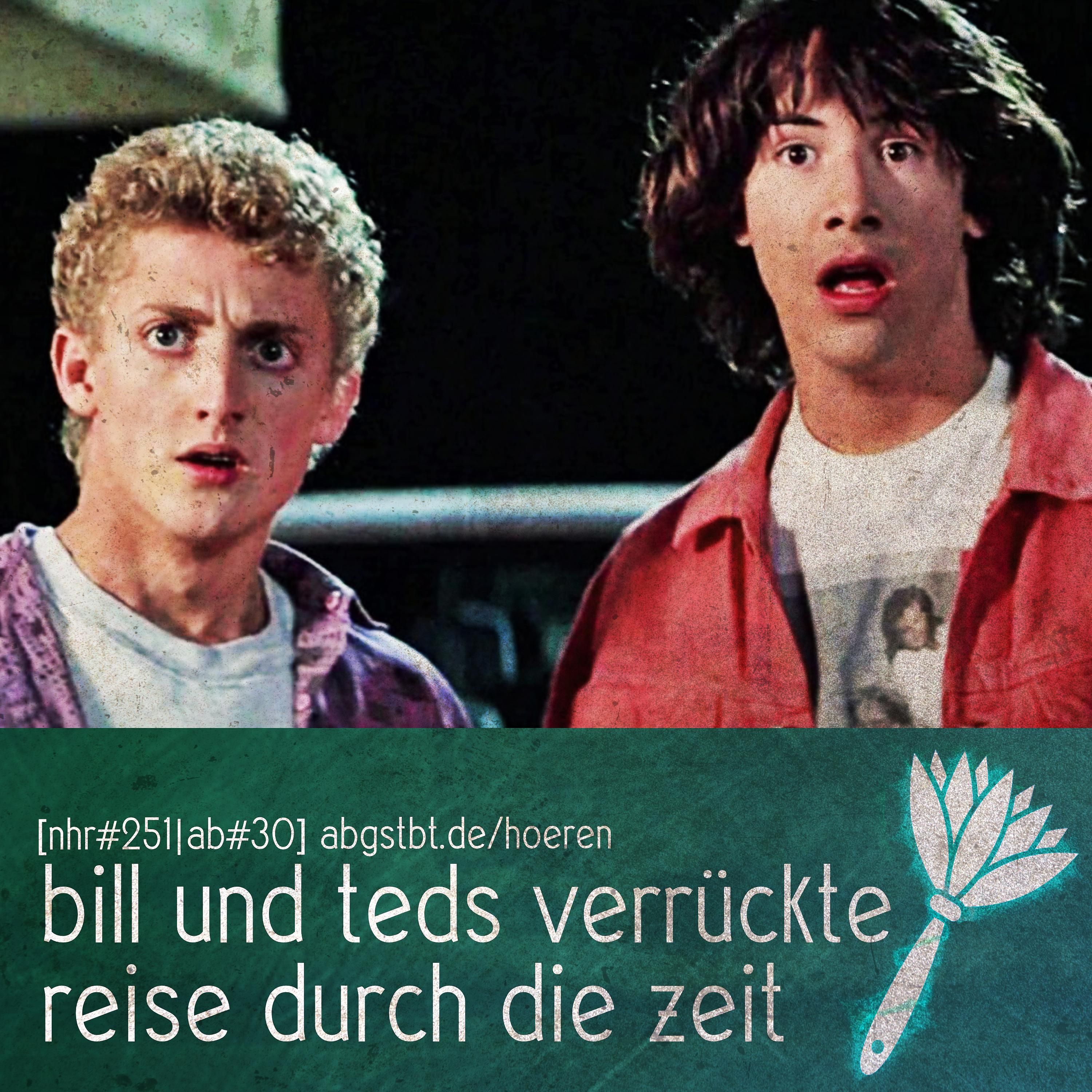 ab30 | abgestaubt: bill und teds verrückte reise durch die zeit