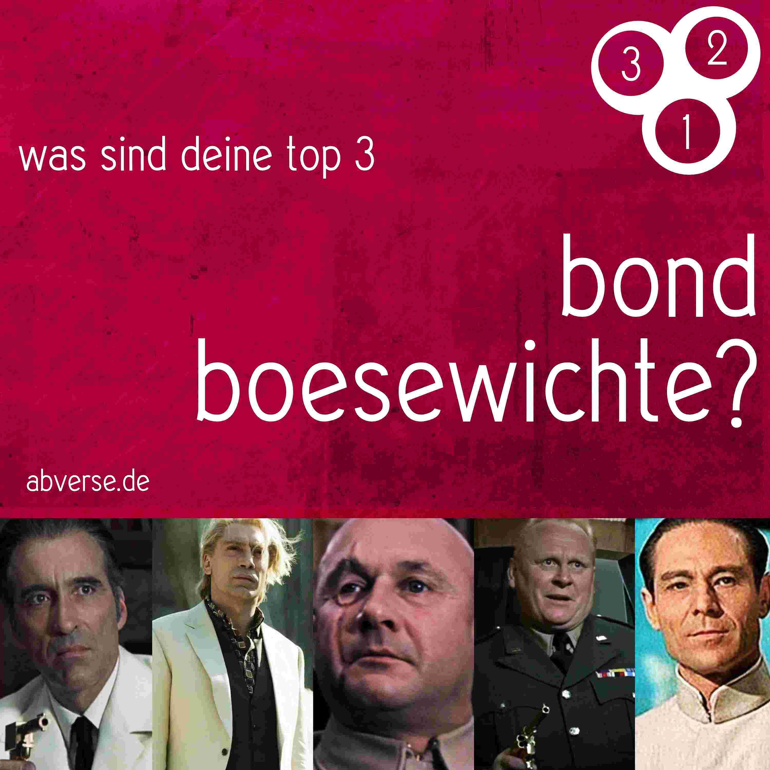 az47 | abg3zählt: top 3 bond-bösewichte