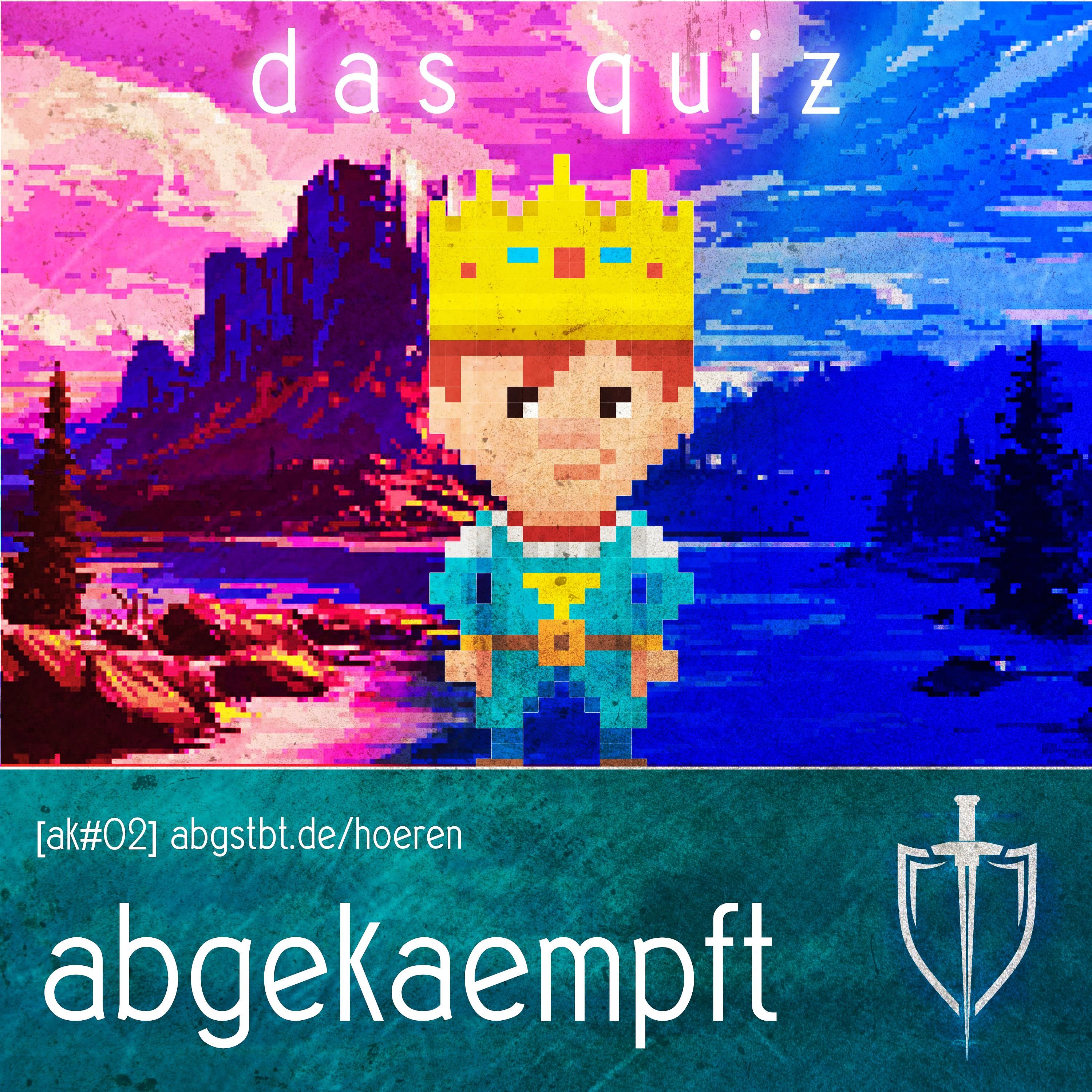 ak02 | abgekämpft: das quiz