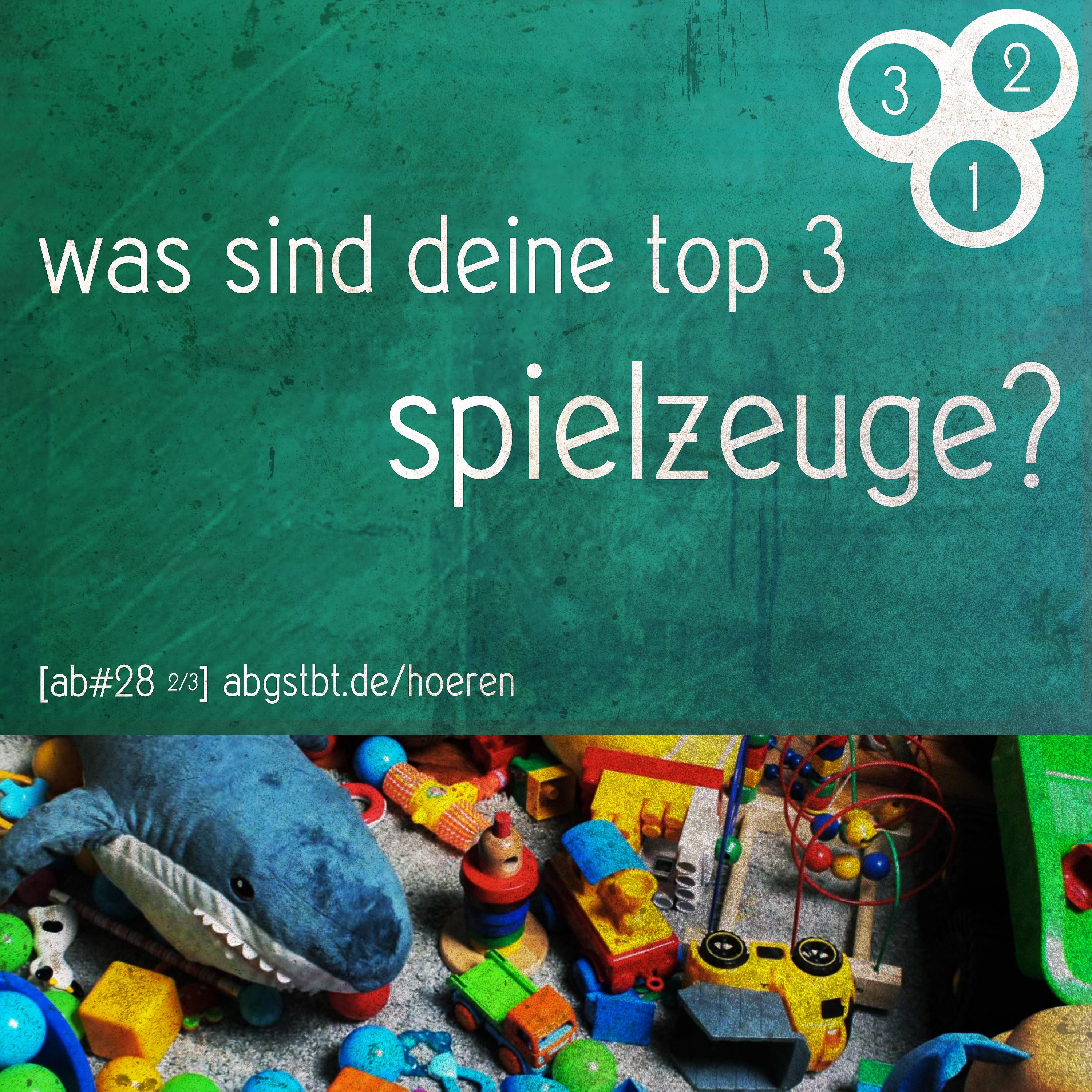 az07 | abg3zählt: top 3 spielzeuge