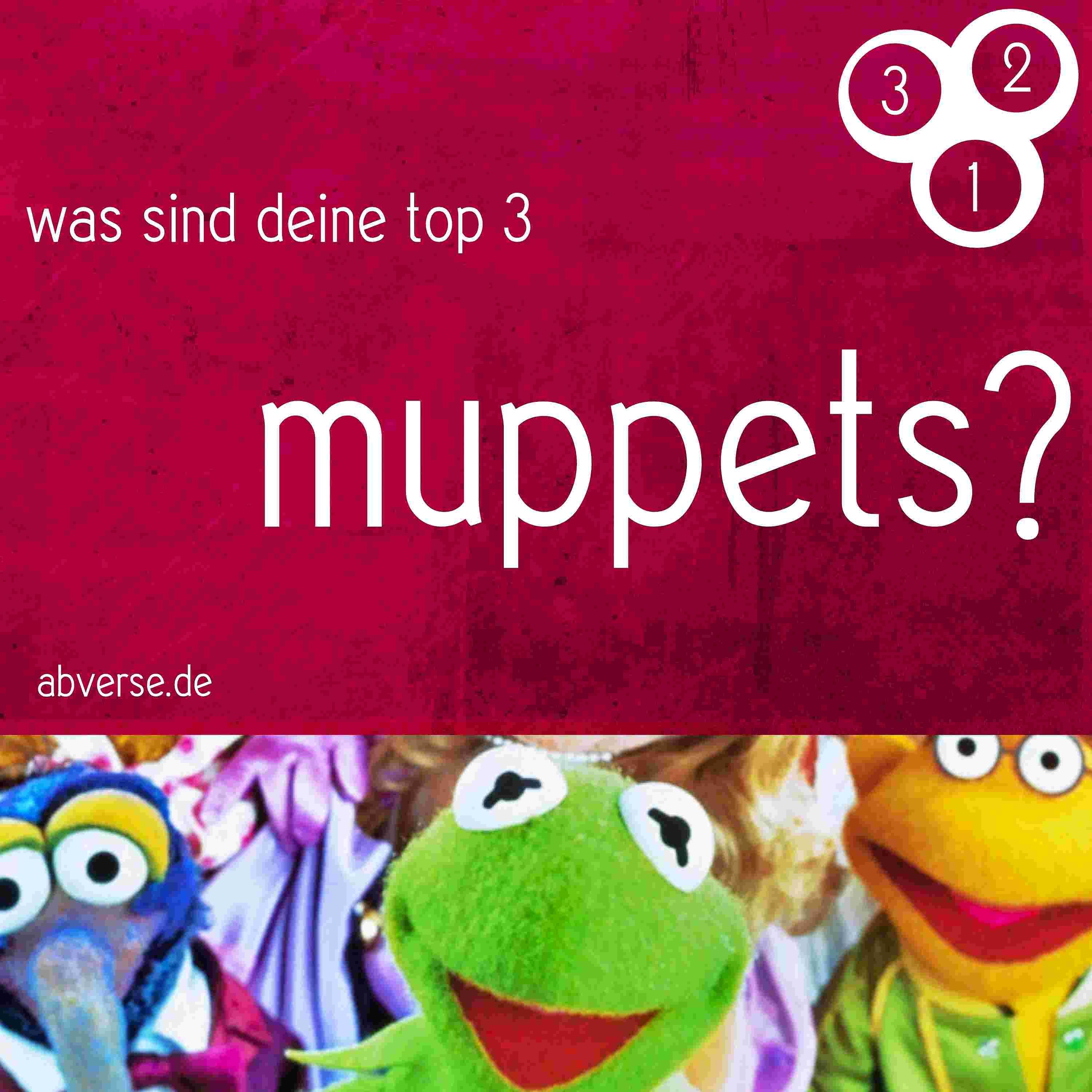 az46 | abg3zählt: top 3 muppets