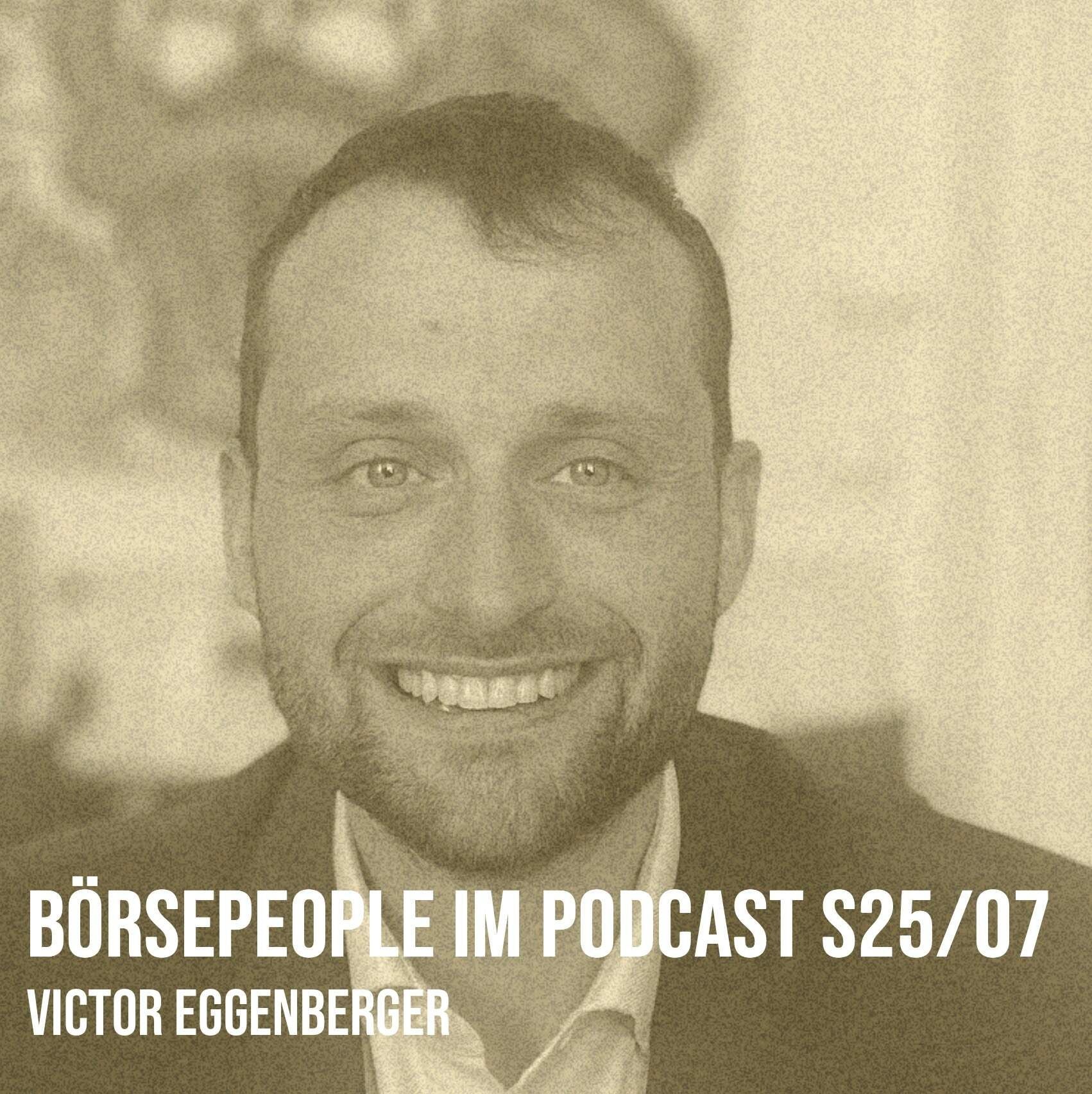 Börsepeople im Podcast S25/07: Victor Eggenberger