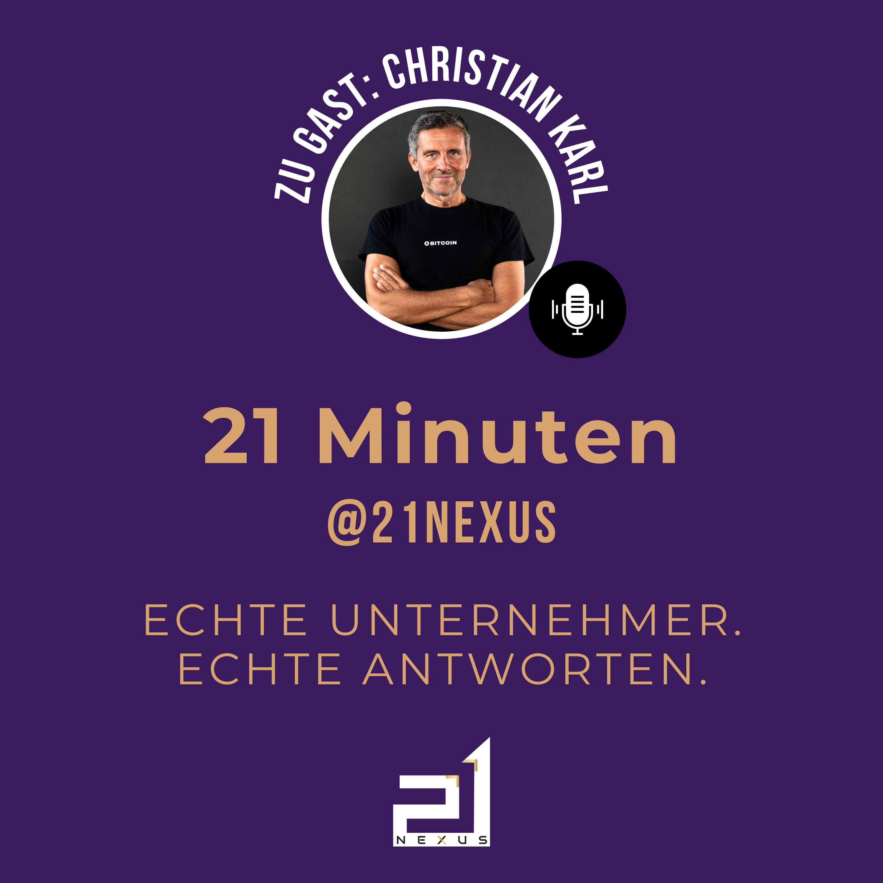 21 Minuten @ 21Nexus: Zu Gast ist Christian Karl