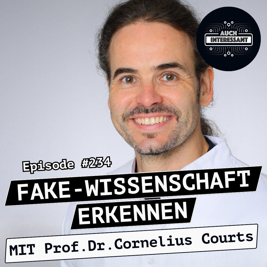 #234 Fake-Wissenschaft erkennen - mit Prof. Dr. Cornelius Courts