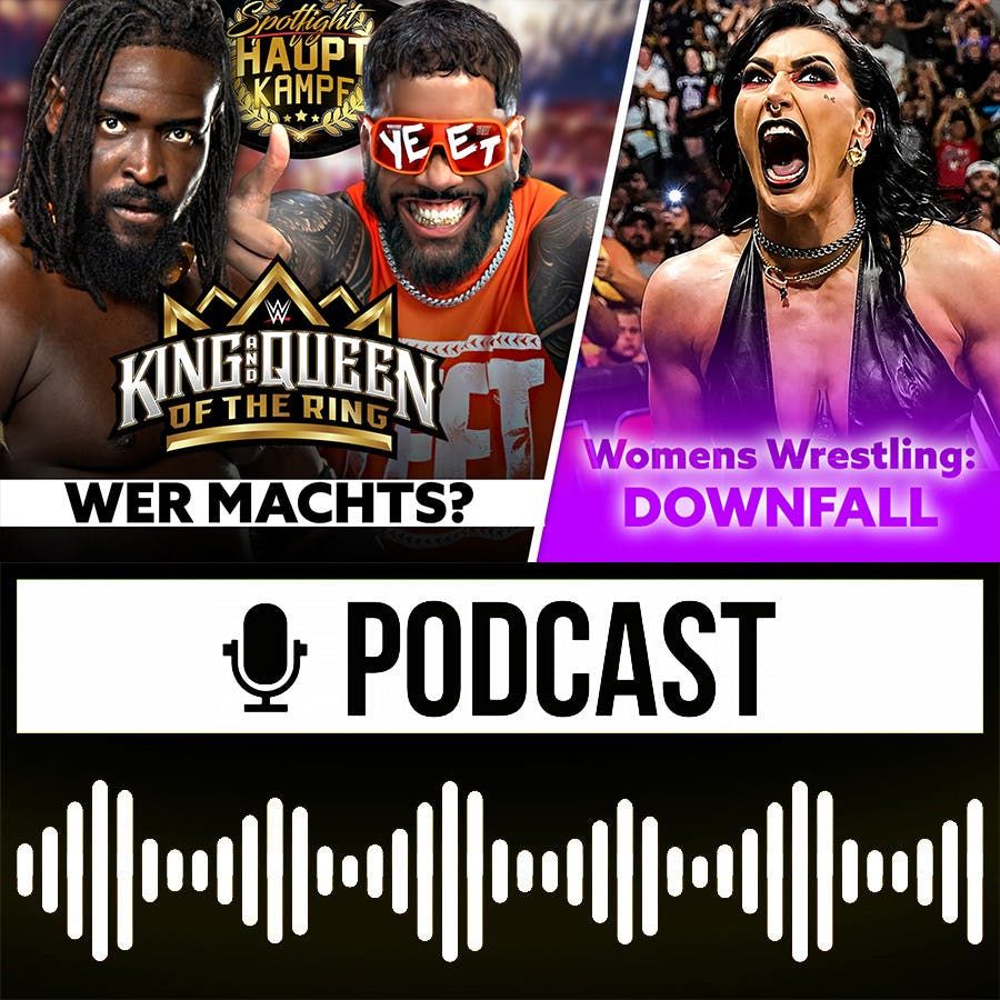 King & Queen of the Ring: Wer fährt zum SummerSlam? Womens-Wrestling in der Krise? | HAUPTKAMPF