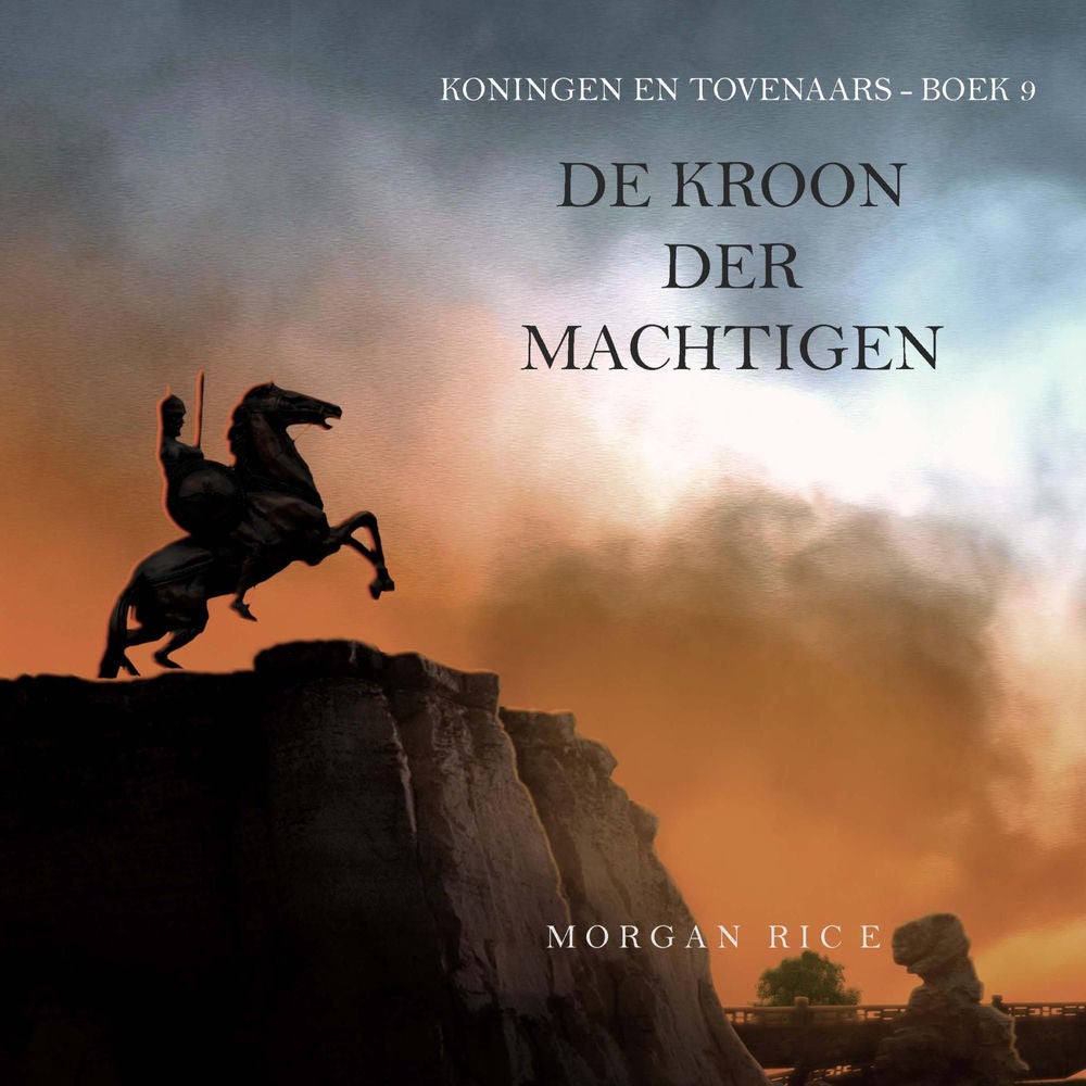 De Kroon der Machtigen (Koningen en Tovenaars - Boek 9)