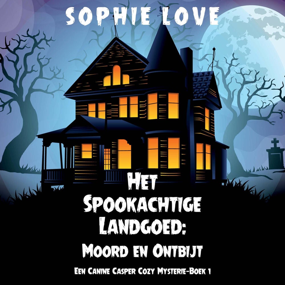 Het Spookachtige Landgoed: Moord en Ontbijt (Een Canine Casper Cozy Mysterie—Boek 1)