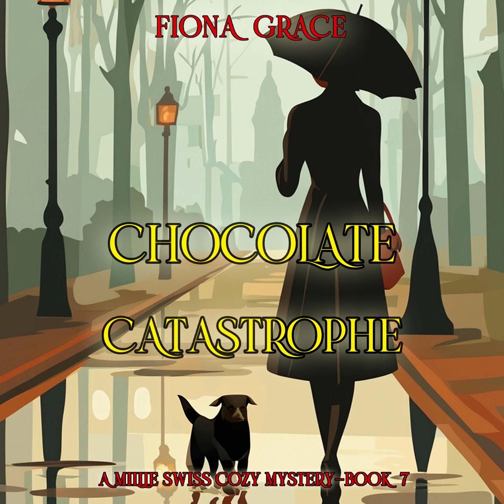 Chocolate Catastrophe (A Millie Swiss Cozy Mystery—Book 7)