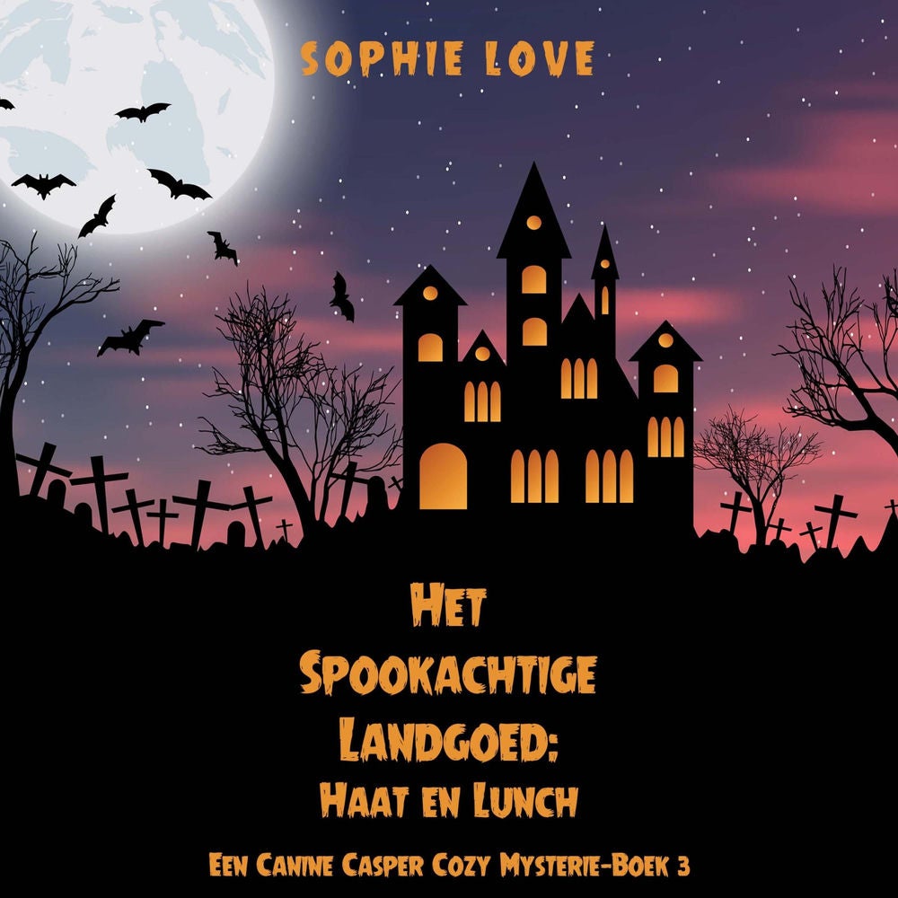Het Spookachtige Landgoed: Haat en Lunch (Een Canine Casper Cozy Mysterie—Boek 3)
