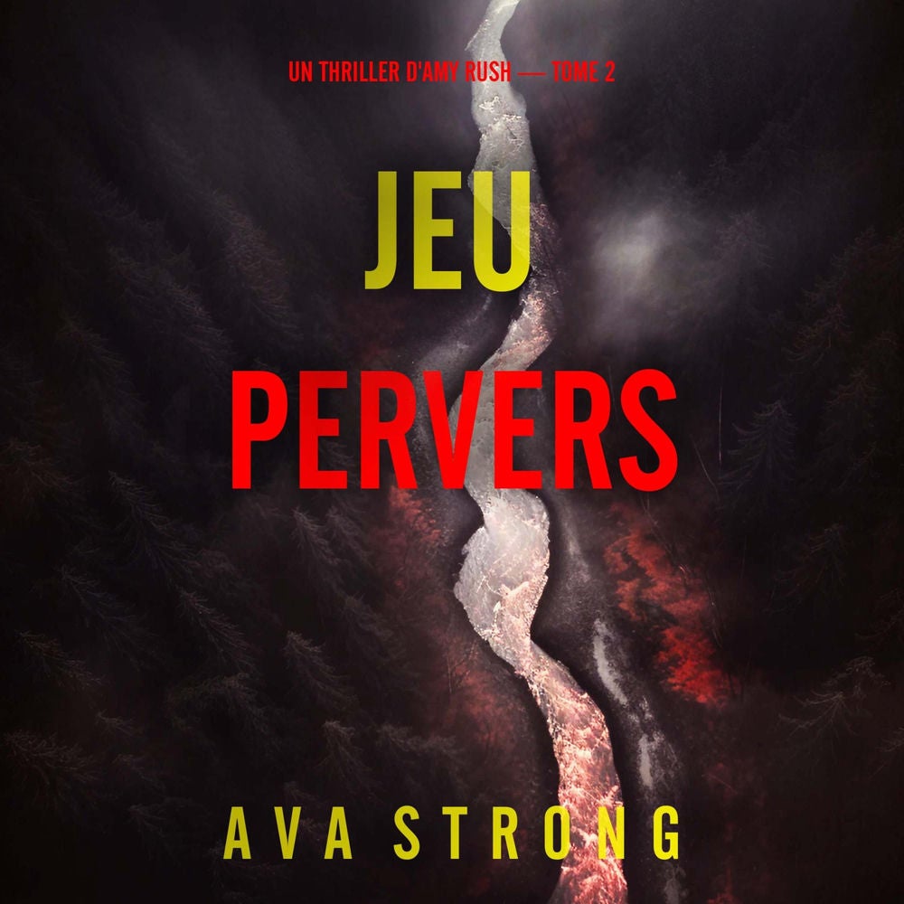 Jeu pervers (Un thriller d'Amy Rush — tome 2)