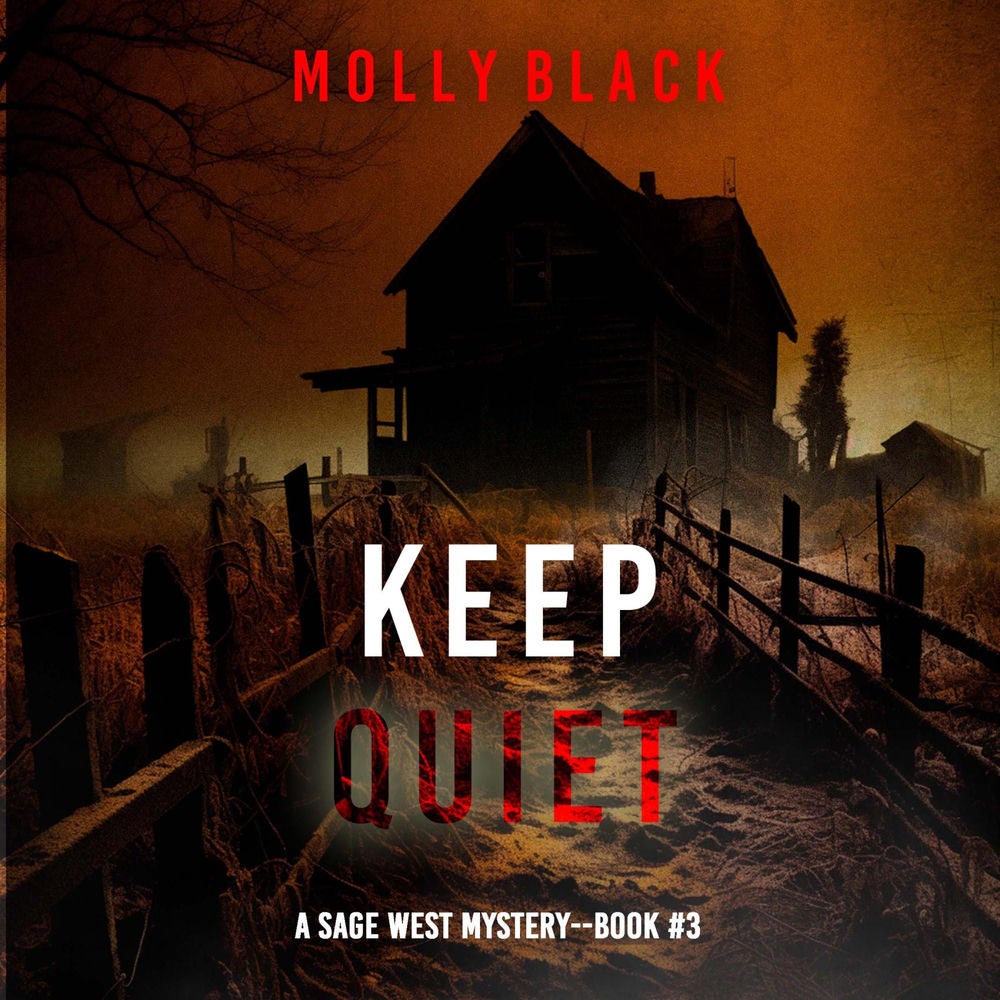 Keep Quiet (A Sage West FBI Suspense Thriller—Book Three)
