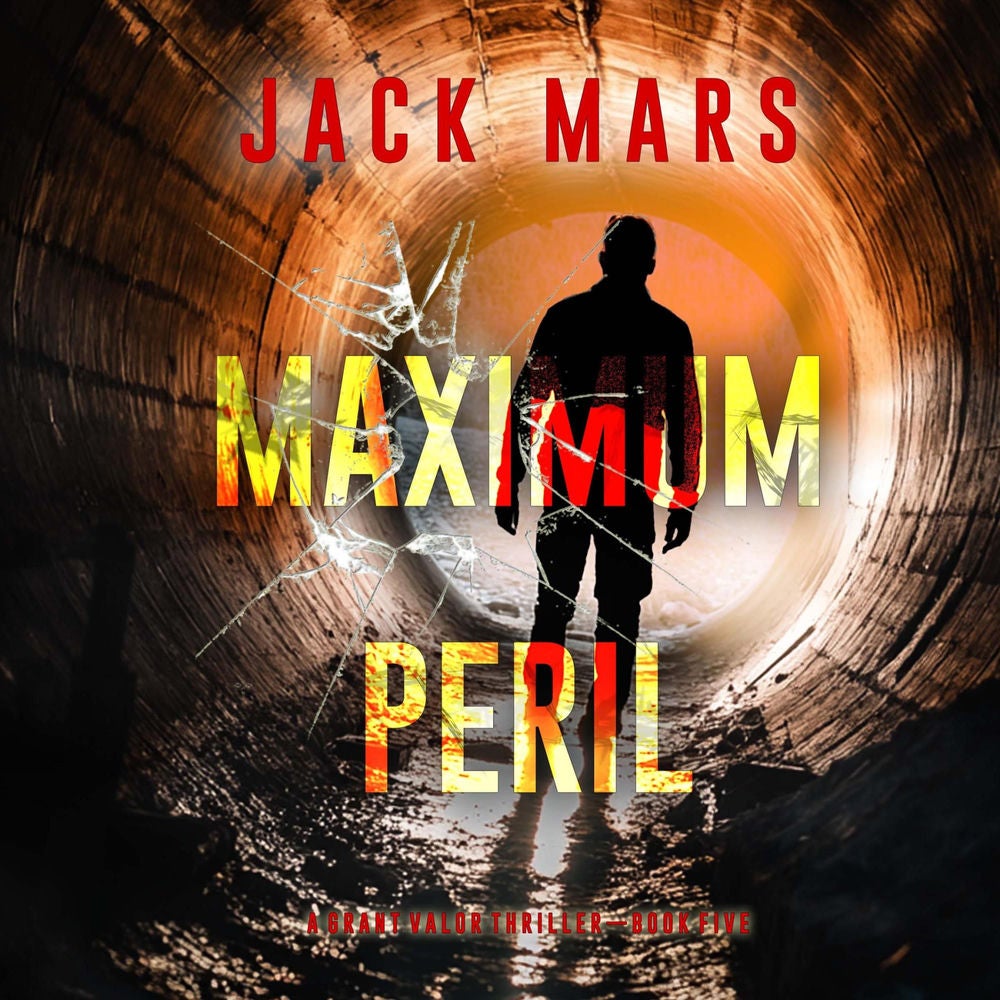 Maximum Peril (A Grant Valor Action Thriller—Book 5)