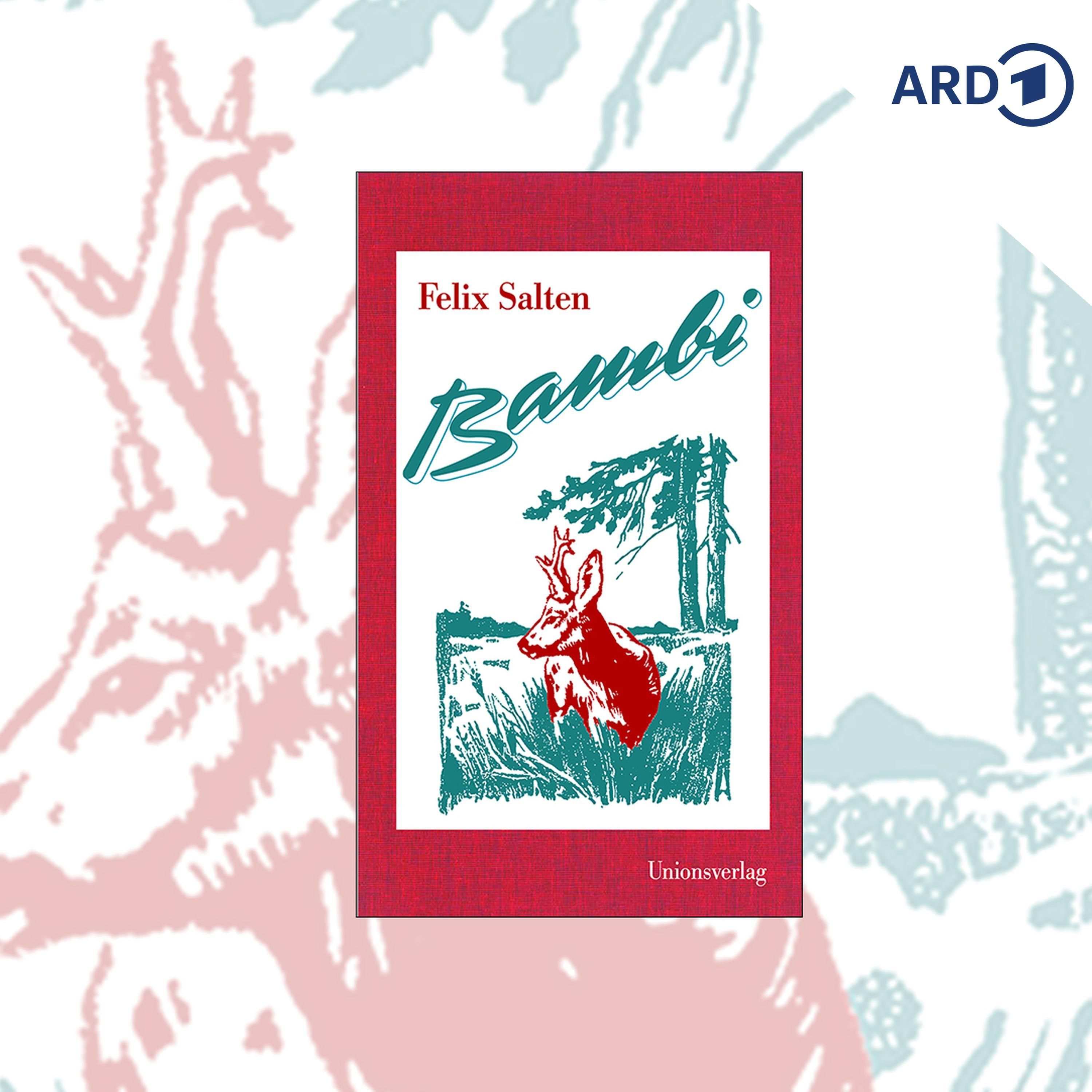 Felix Salten: Bambi. Eine Lebensgeschichte aus dem Walde. (Folge 3/13)