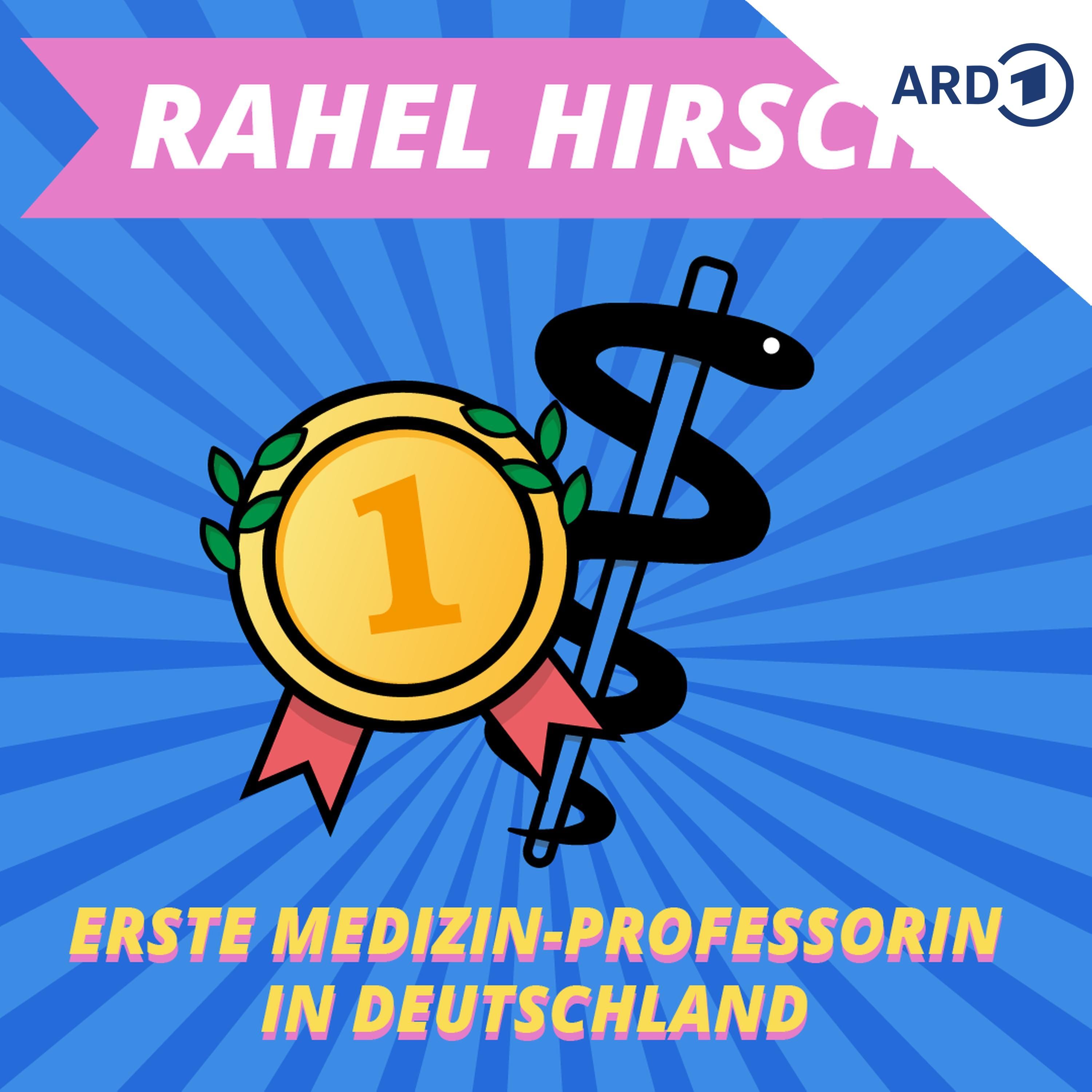 Rahel Hirsch: Erste Medizinprofessorin in Preußen