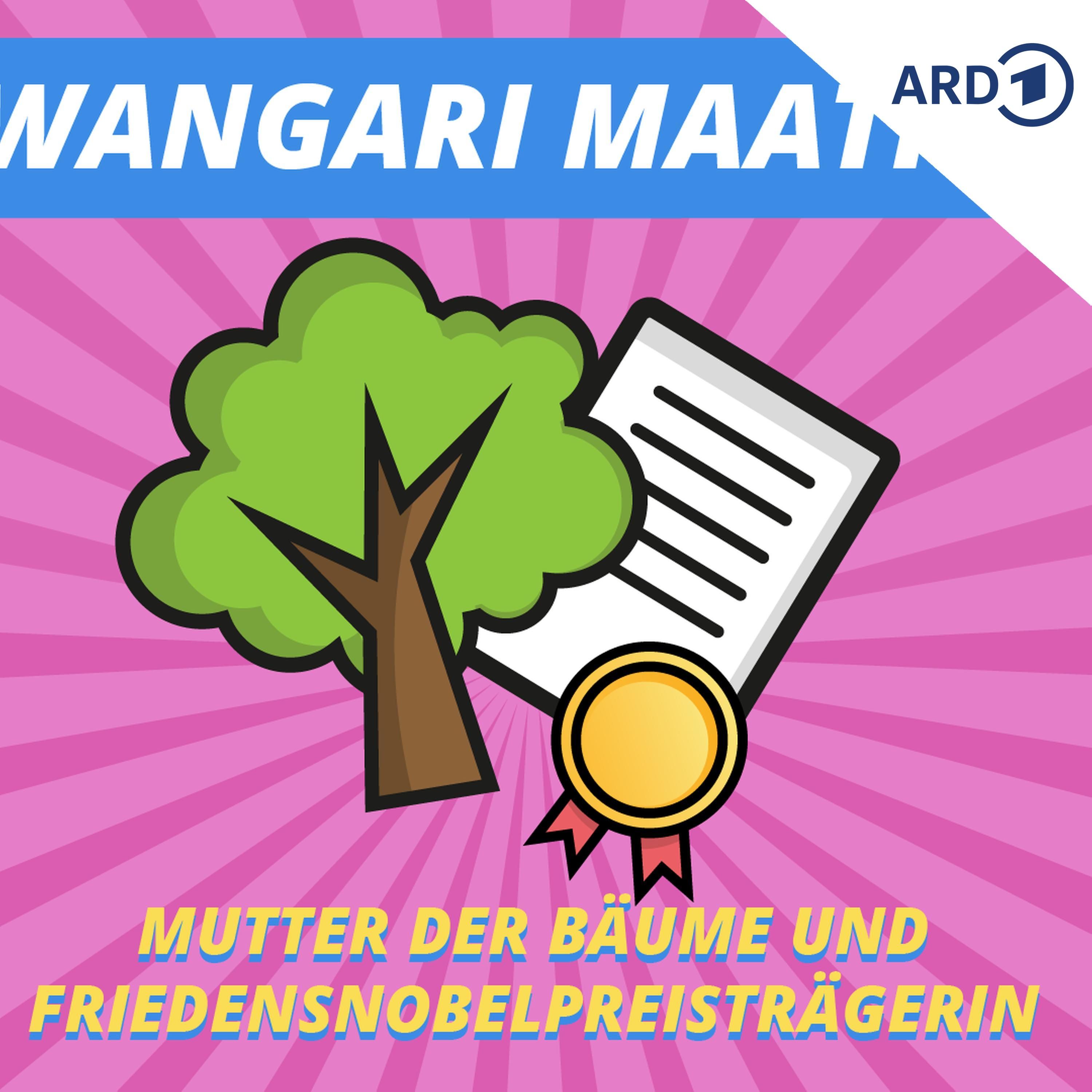 Wangari Maathai - Mutter der Bäume und Friedensnobelpreisträgerin