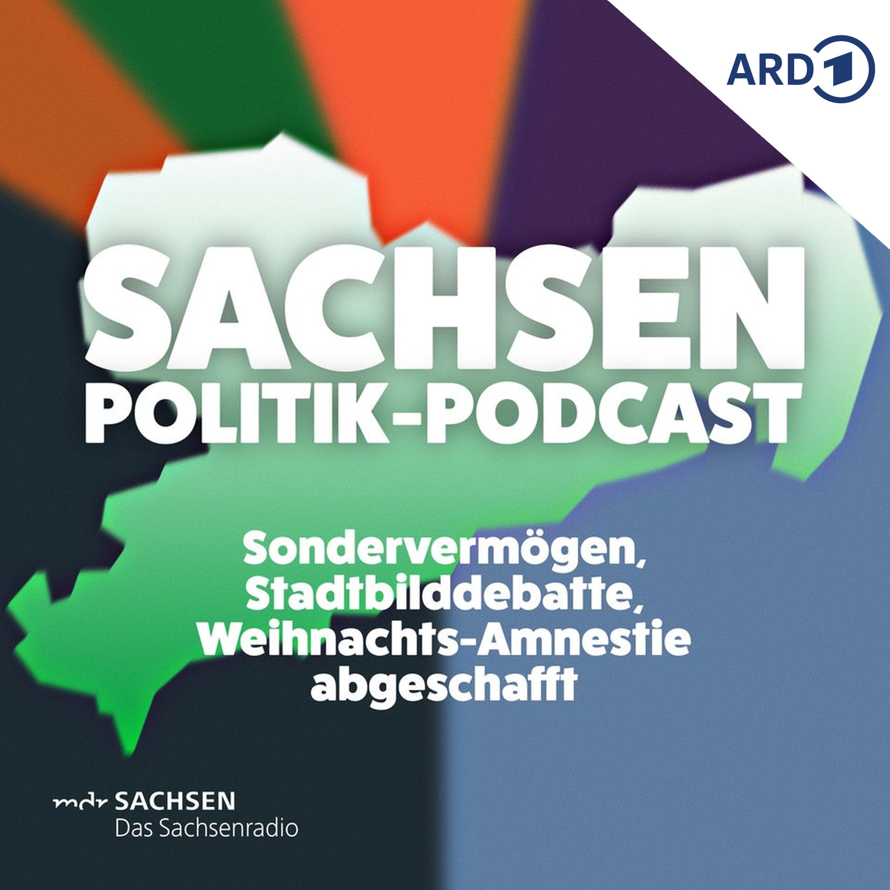 Sondervermögen für Sachsens Kommunen, CDU-Stadtbilddebatte, Weihnachts-Amnestie abgeschafft