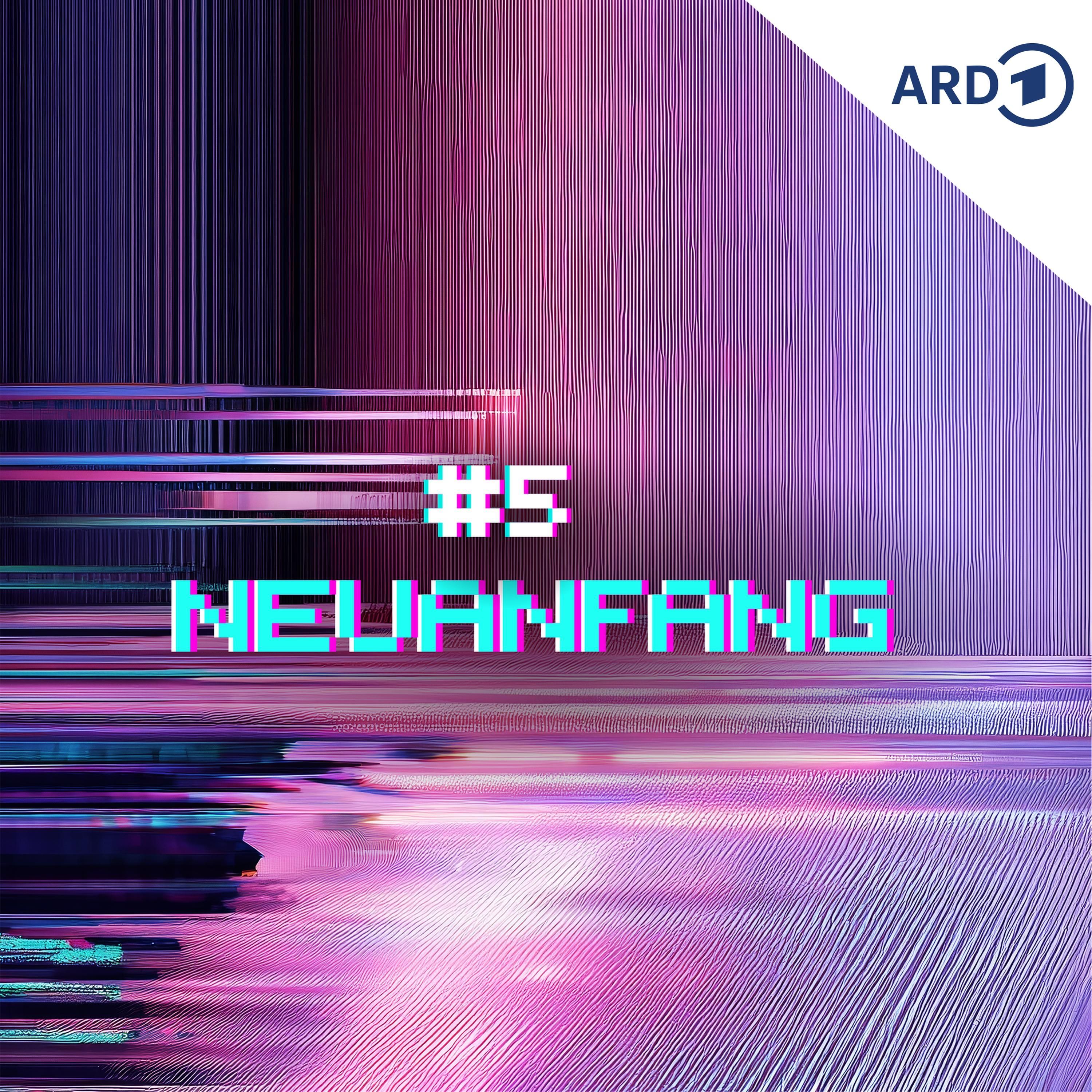 Folge 5: Neuanfang